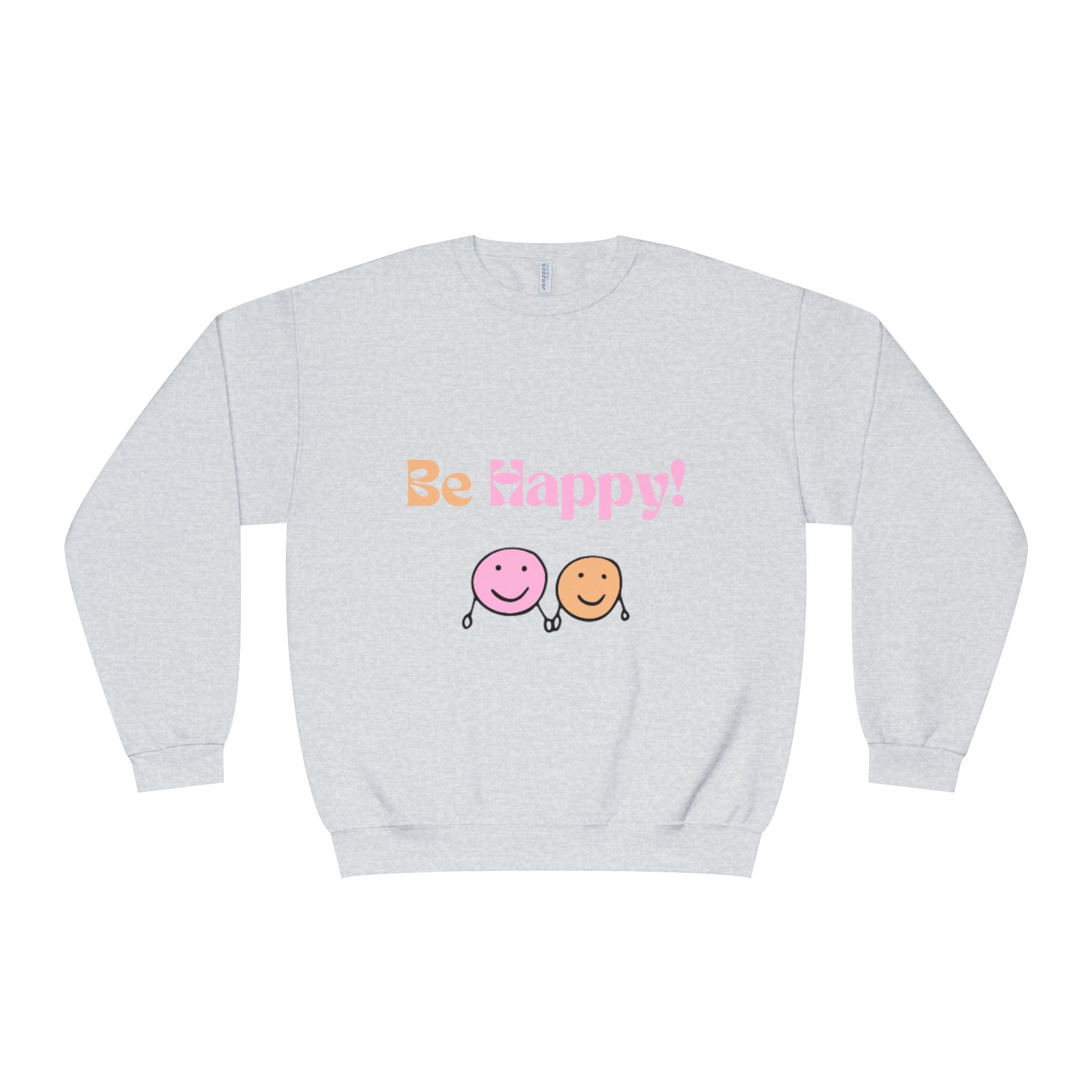 Be Happy! Smiley Crewneck Sweatshirt — Positive Graphic Sweatshirt