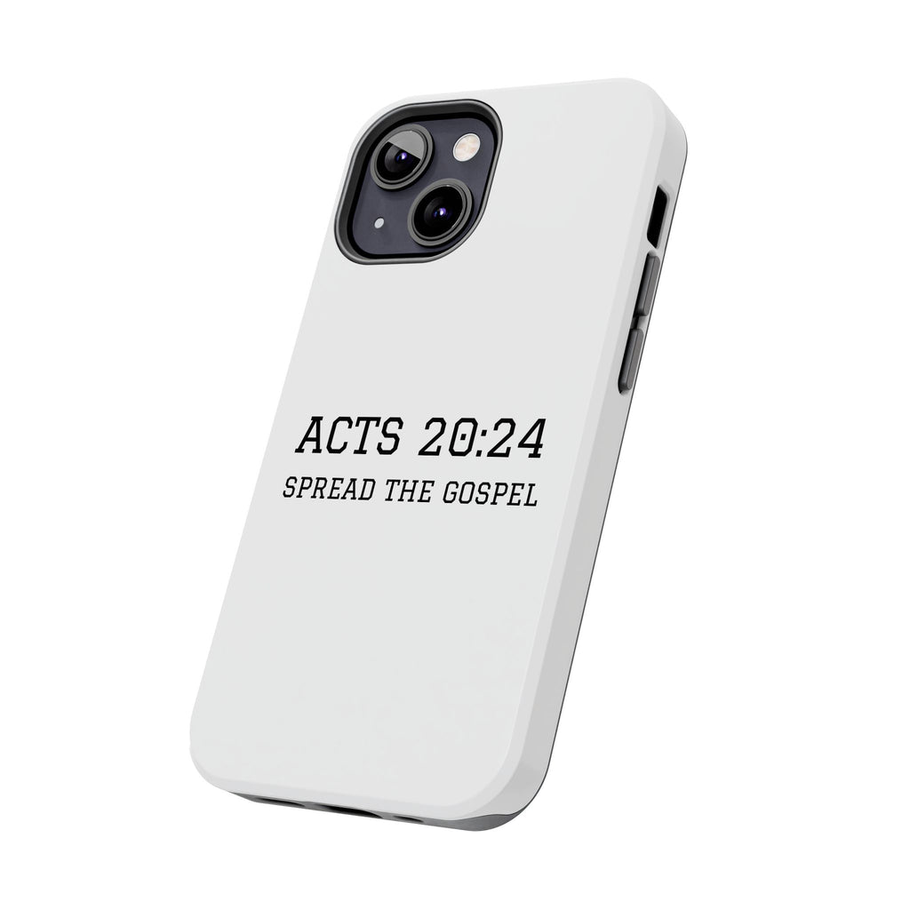 Acts 20:24 'Spread the Gospel' Tough Phone Case — Christian Scripture Protective Case