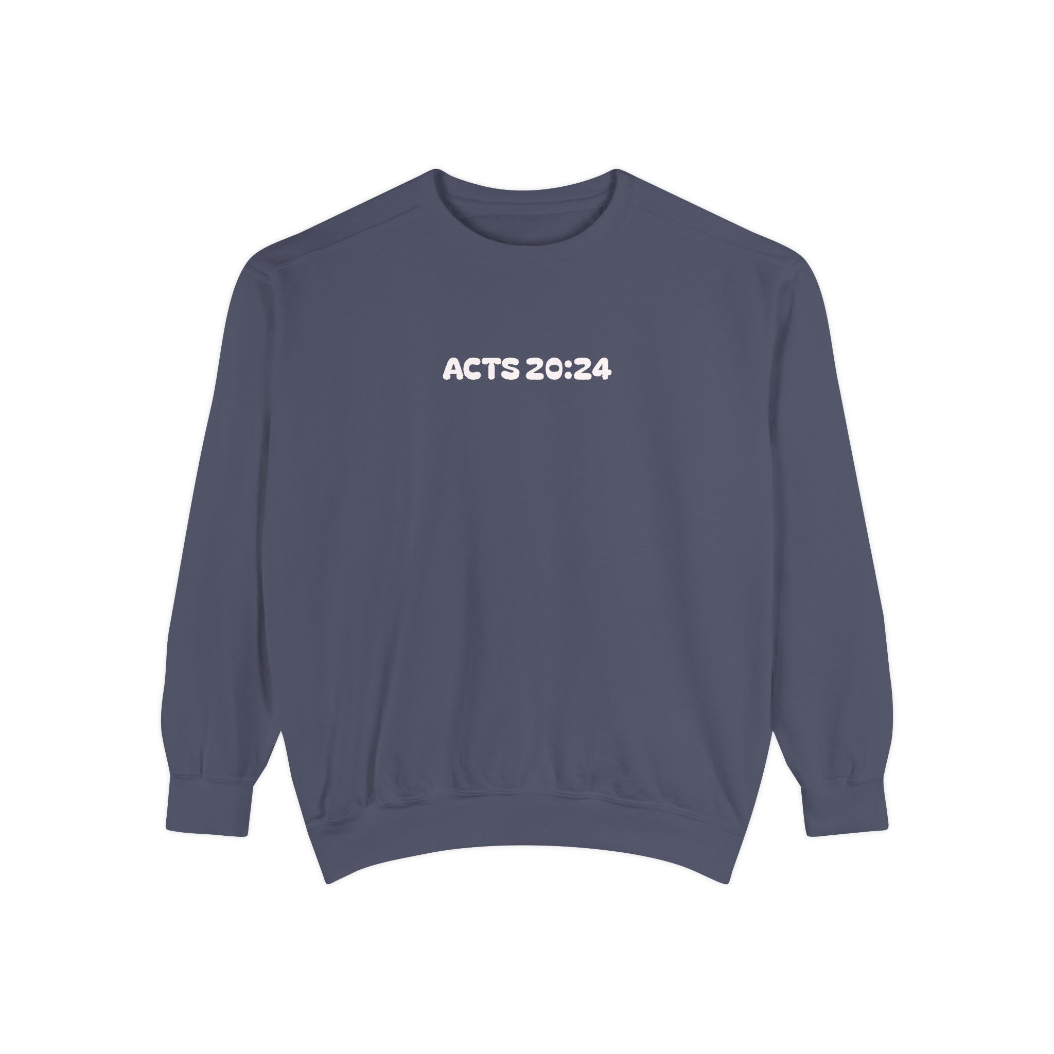 Acts 20:24 Inspirational Crewneck — Live for What Matters
