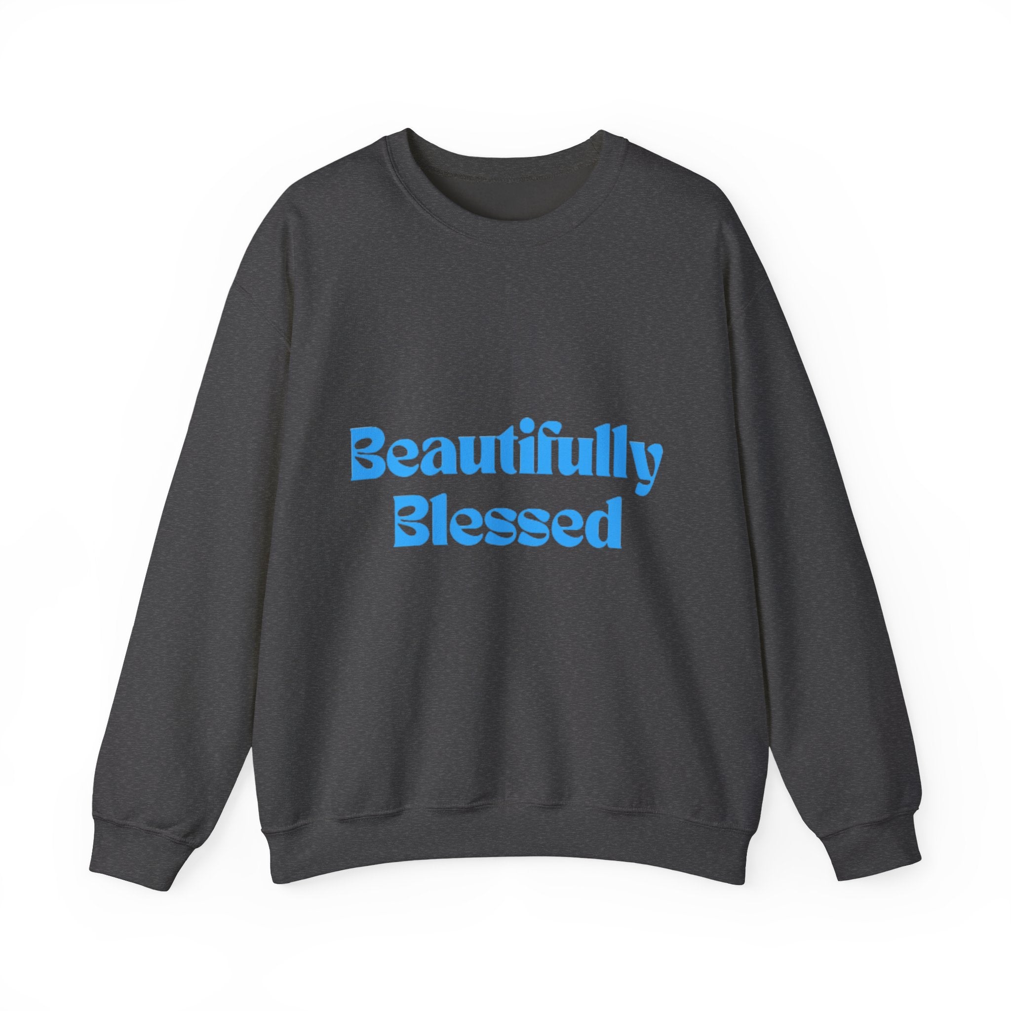 Beautifully Blessed Crewneck Sweatshirt | Inspirational Script, Light Blue Text