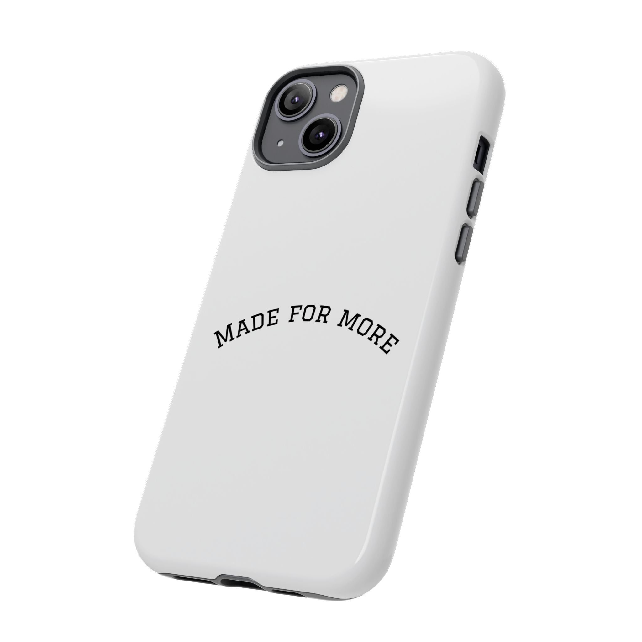 Made For More Tough Phone Case — Minimal Motivational Protective Cover