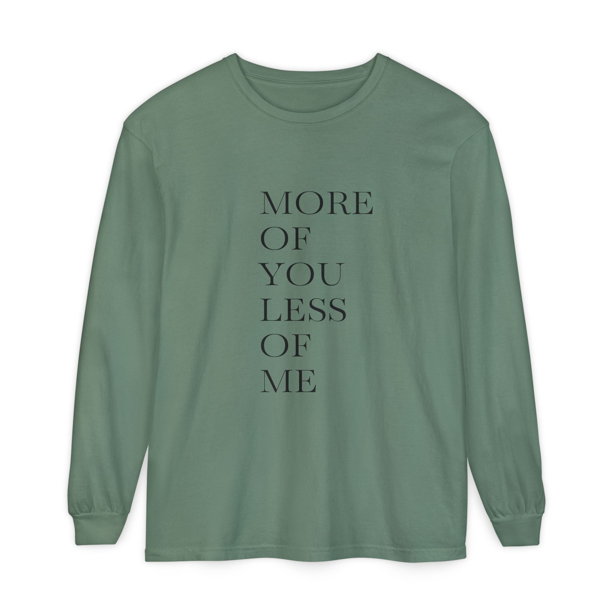 More of You, Less of Me Typography Tee