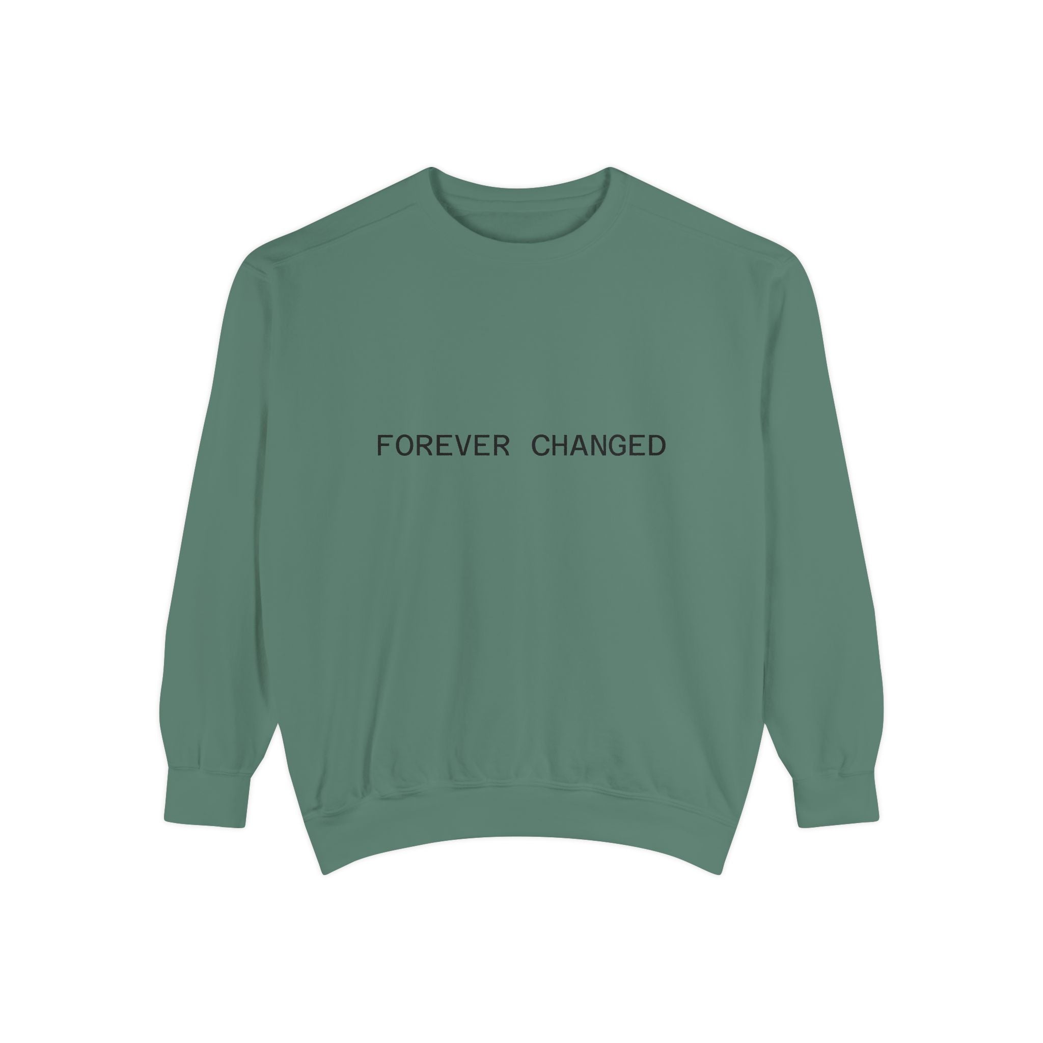 FOREVER CHANGED sweatshirt | minimal text crewneck