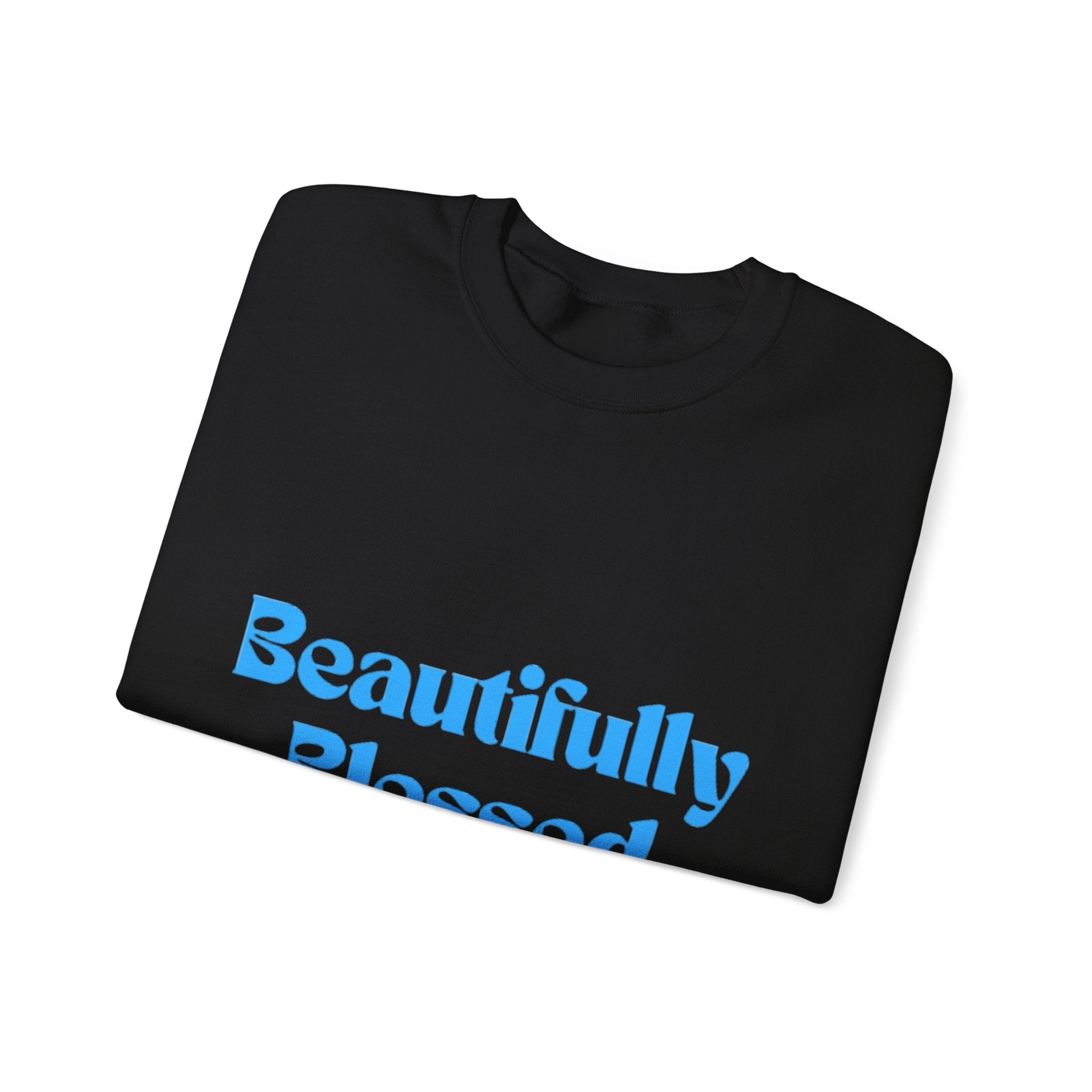 Beautifully Blessed Crewneck Sweatshirt | Inspirational Script, Light Blue Text