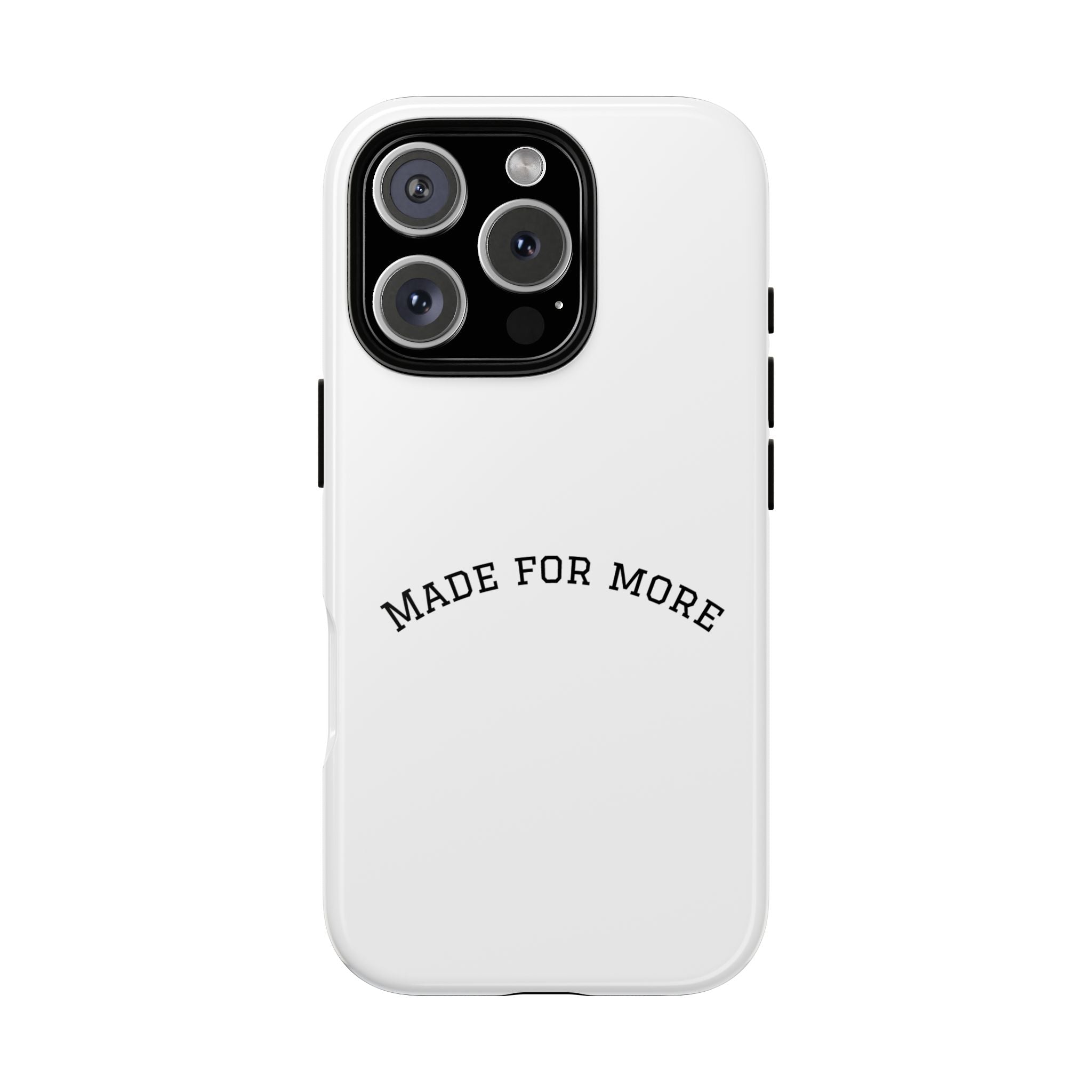 Made For More Tough Phone Case — Minimal Motivational Protective Cover