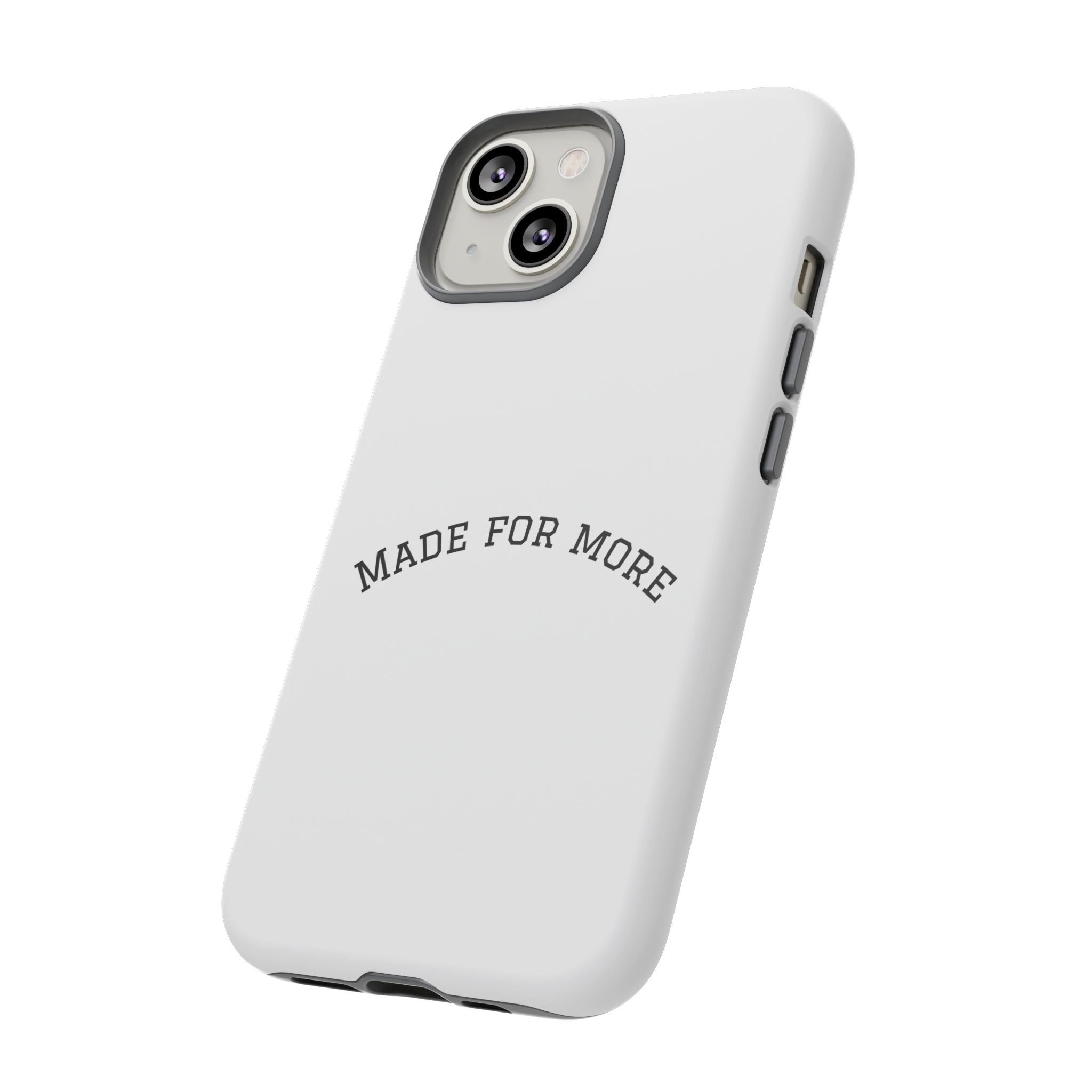 Made For More Tough Phone Case — Minimal Motivational Protective Cover