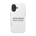 Acts 20:24 'Spread the Gospel' Tough Phone Case — Christian Scripture Protective Case