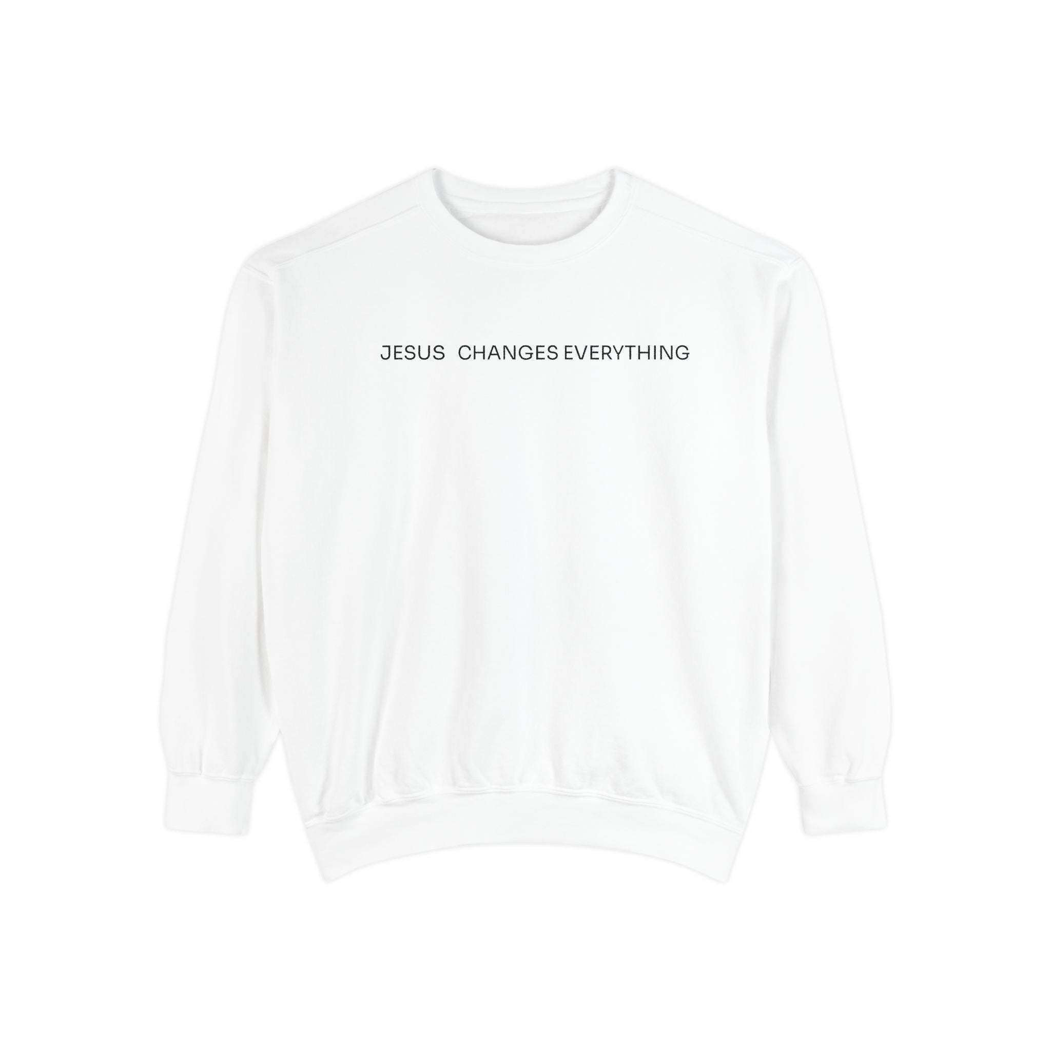Jesus Changes Everything Minimalist Sweatshirt