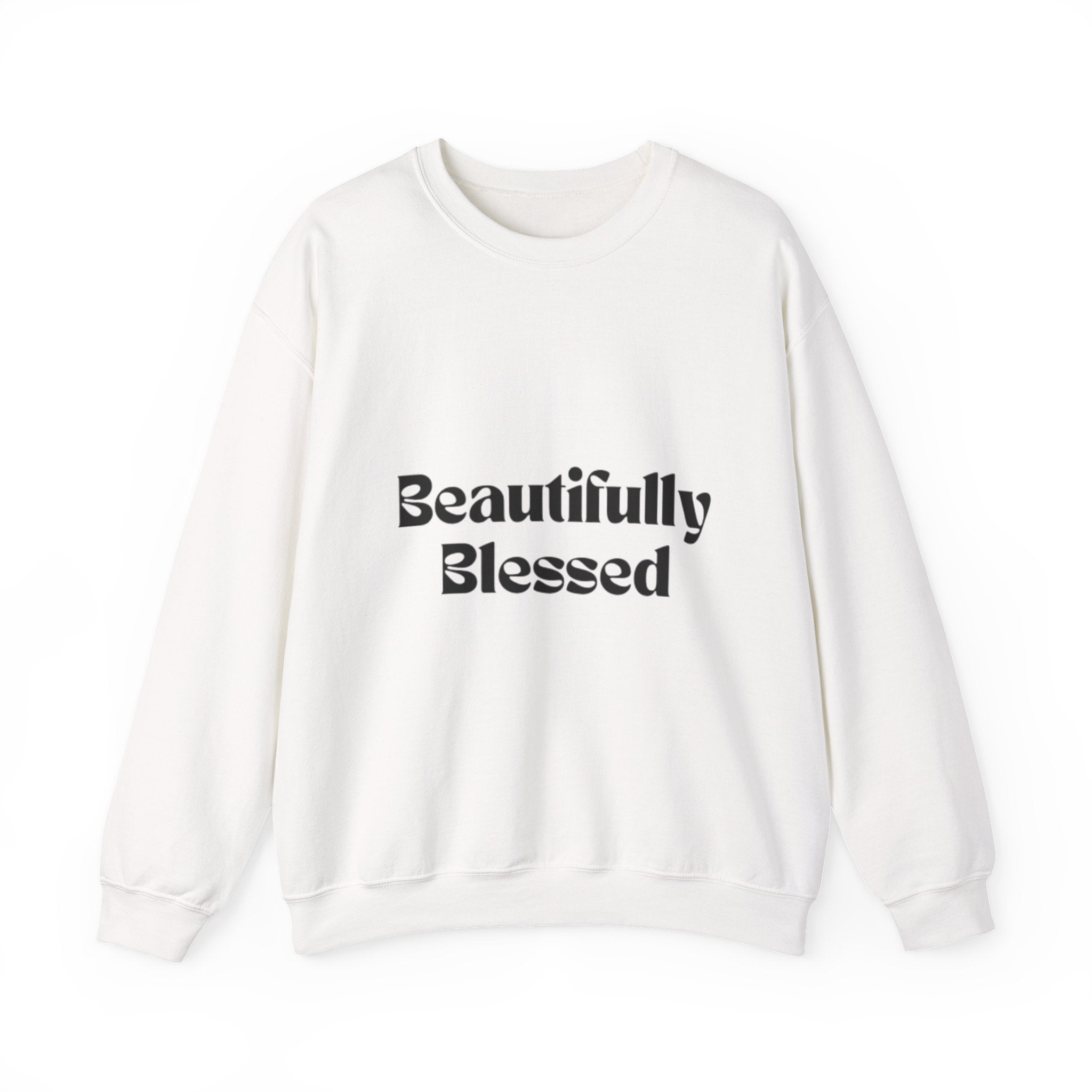 Beautifully Blessed Sweatshirt — Inspirational Crewneck for Women & Men