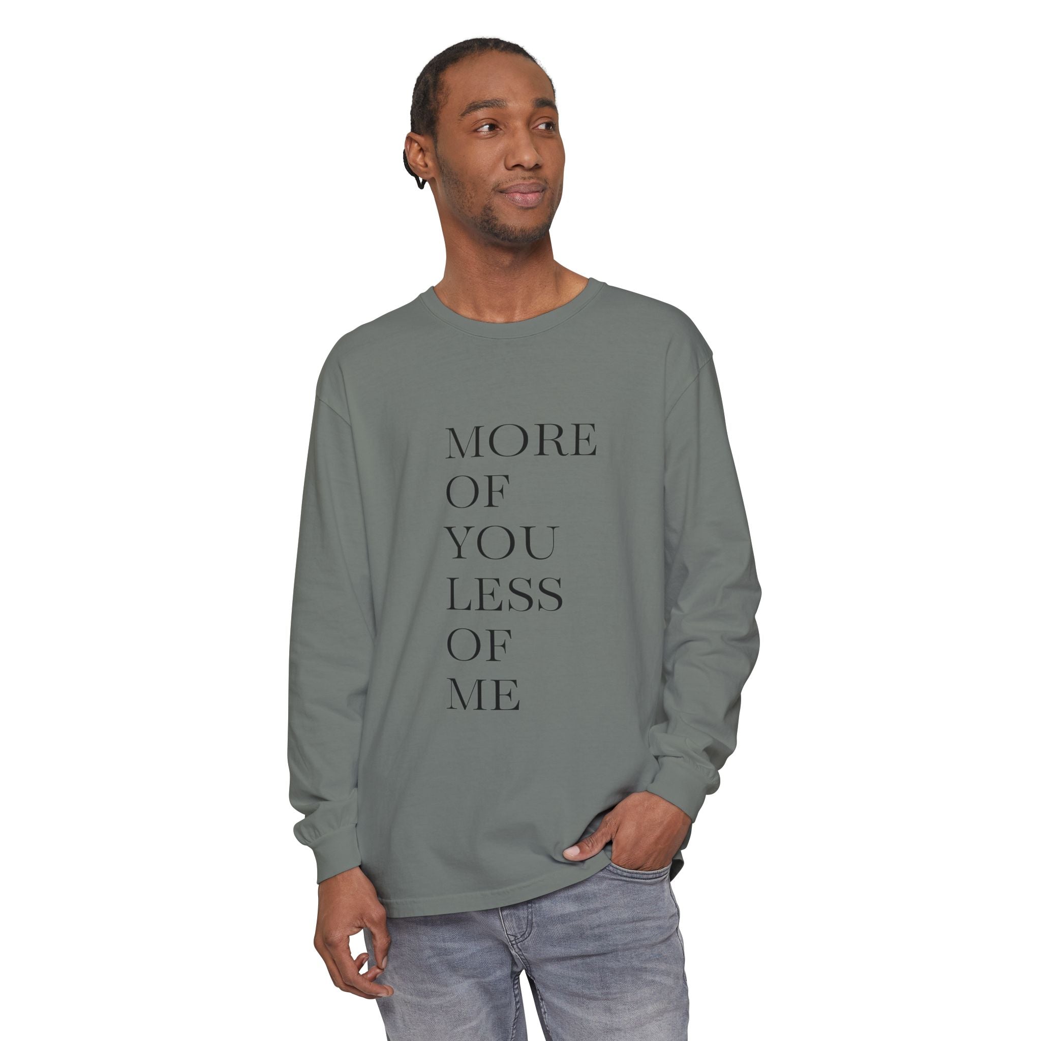 More of You, Less of Me Typography Tee