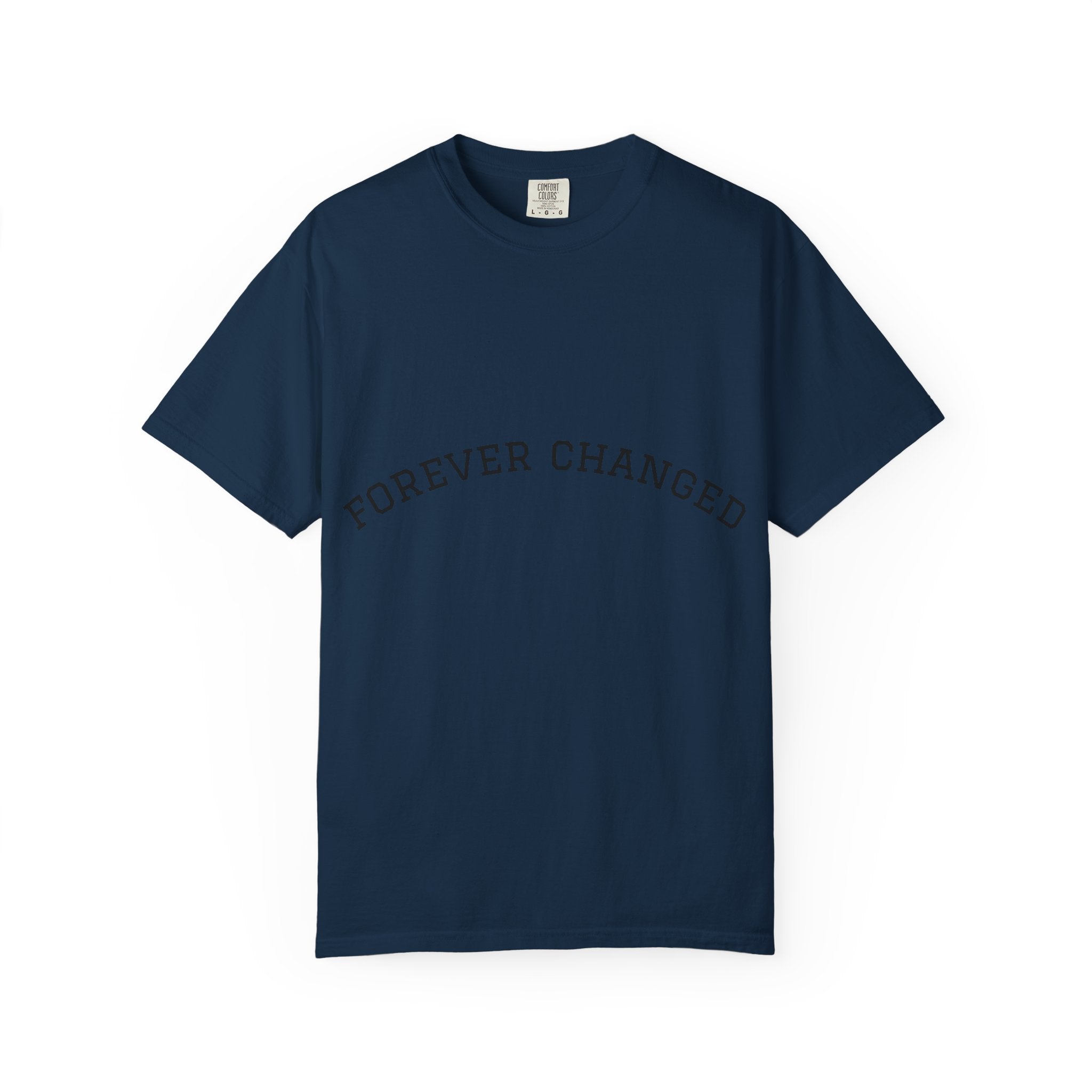 Forever Changed T-shirt Minimalist Curved Text Tee