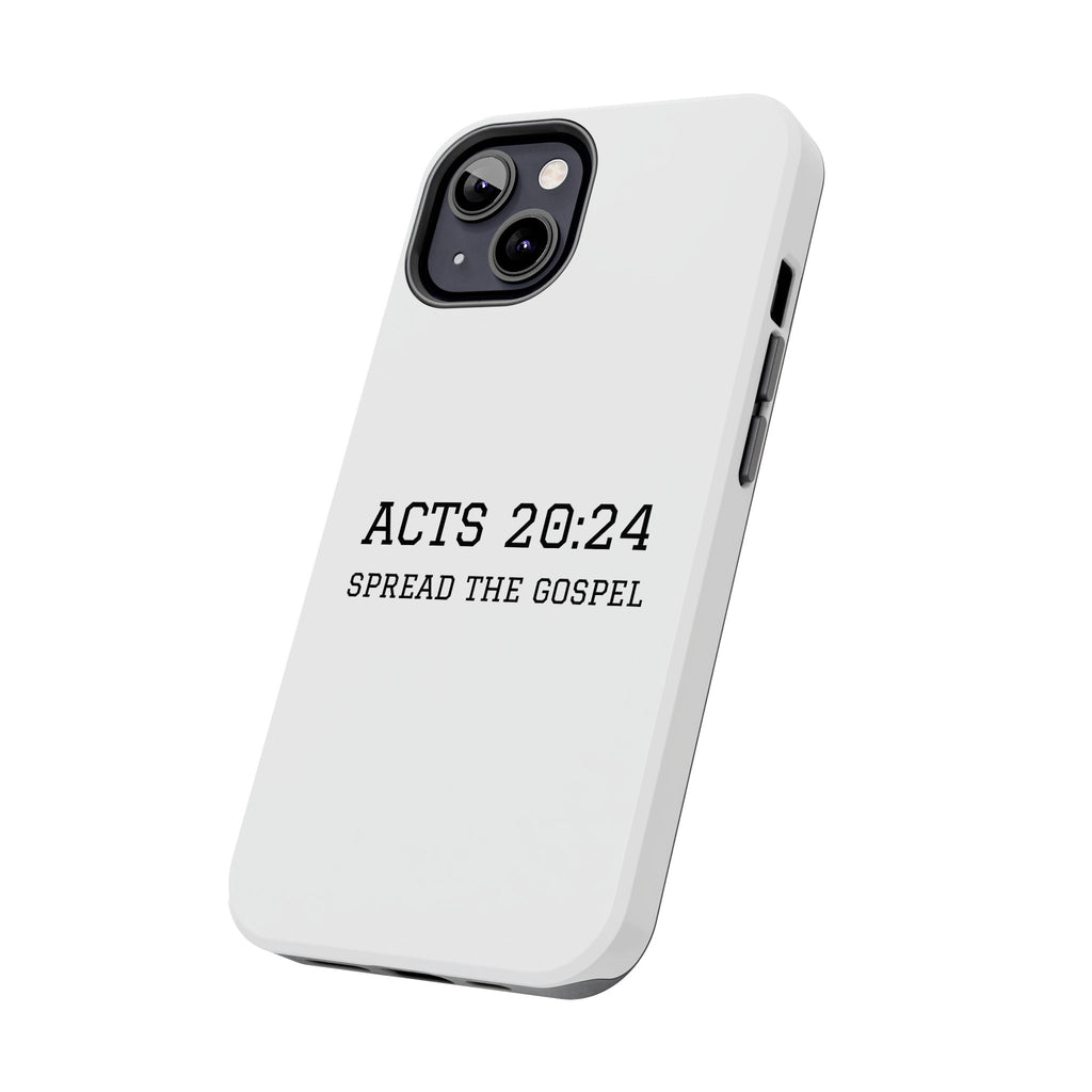 Acts 20:24 'Spread the Gospel' Tough Phone Case — Christian Scripture Protective Case
