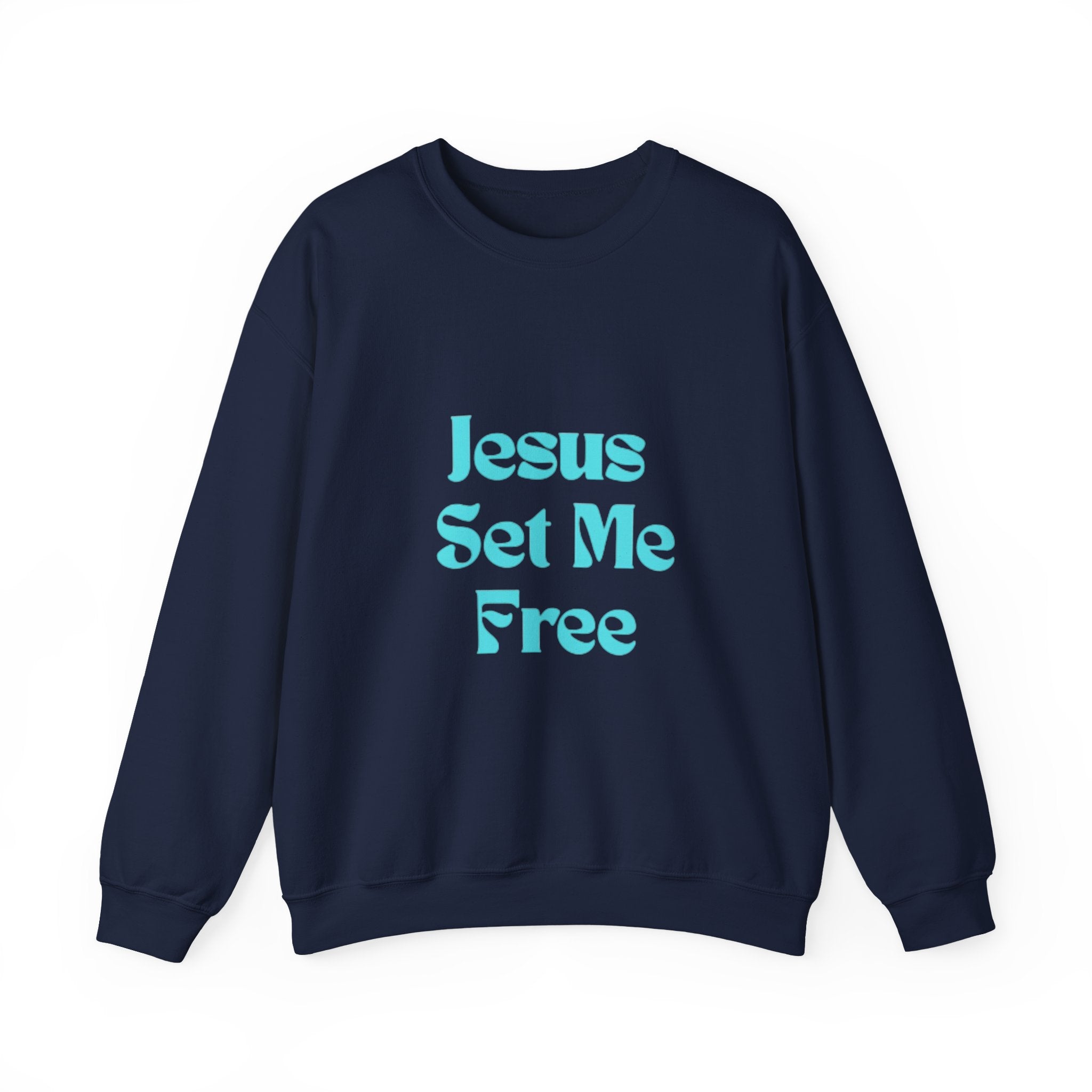 Jesus Set Me Free Sweatshirt - Christian Faith Crewneck
