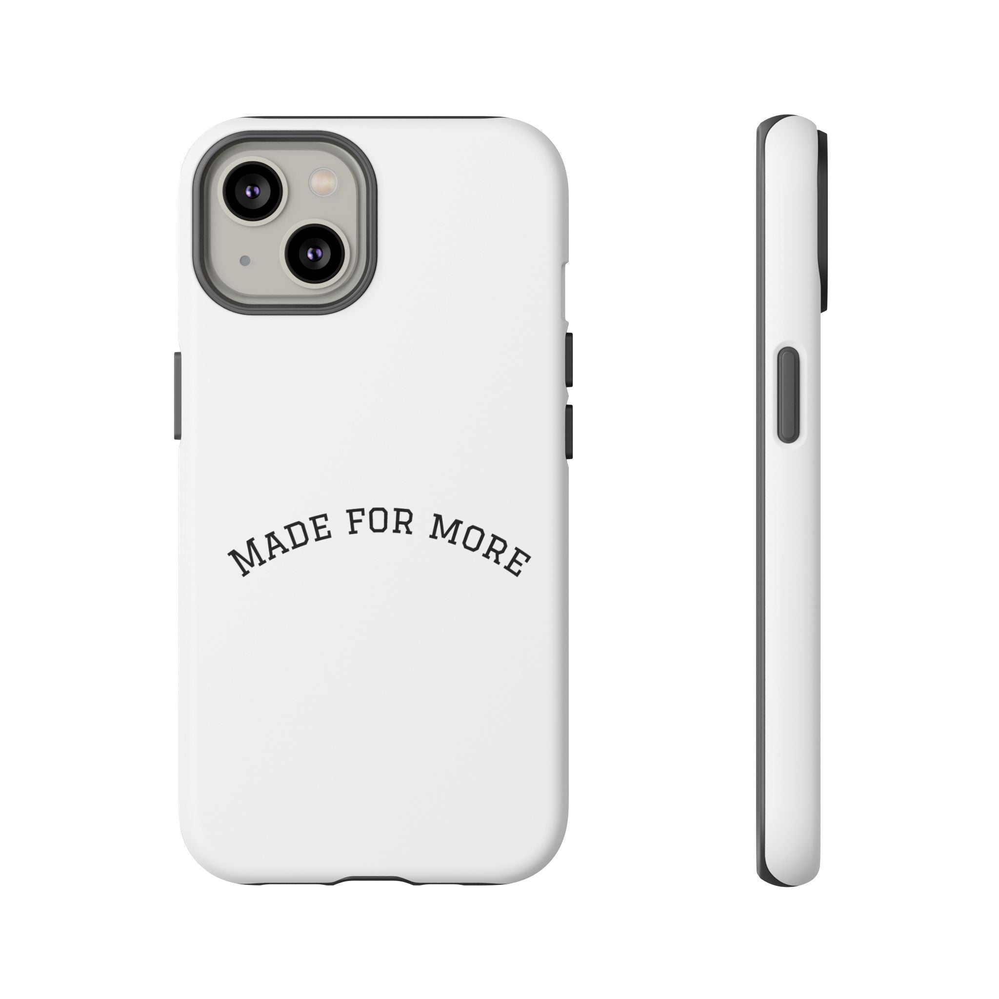 Made For More Tough Phone Case — Minimal Motivational Protective Cover