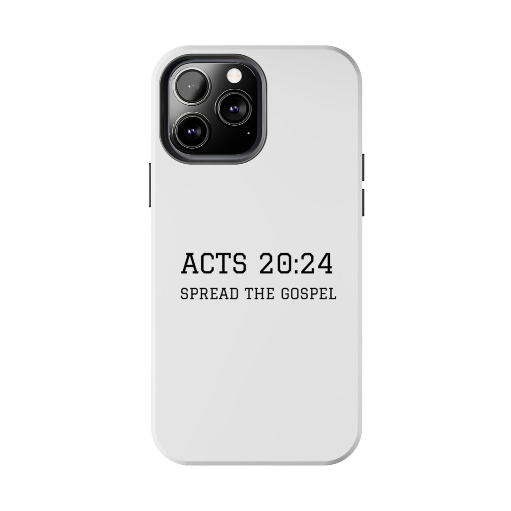 Acts 20:24 'Spread the Gospel' Tough Phone Case — Christian Scripture Protective Case