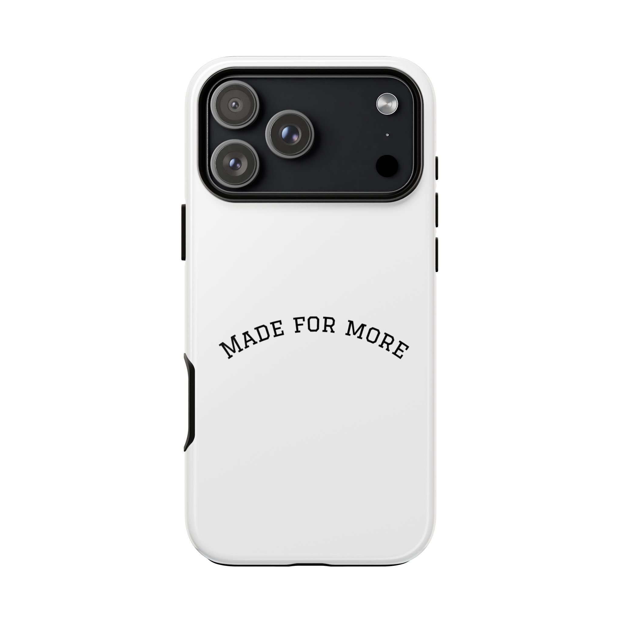 Made For More Tough Phone Case — Minimal Motivational Protective Cover