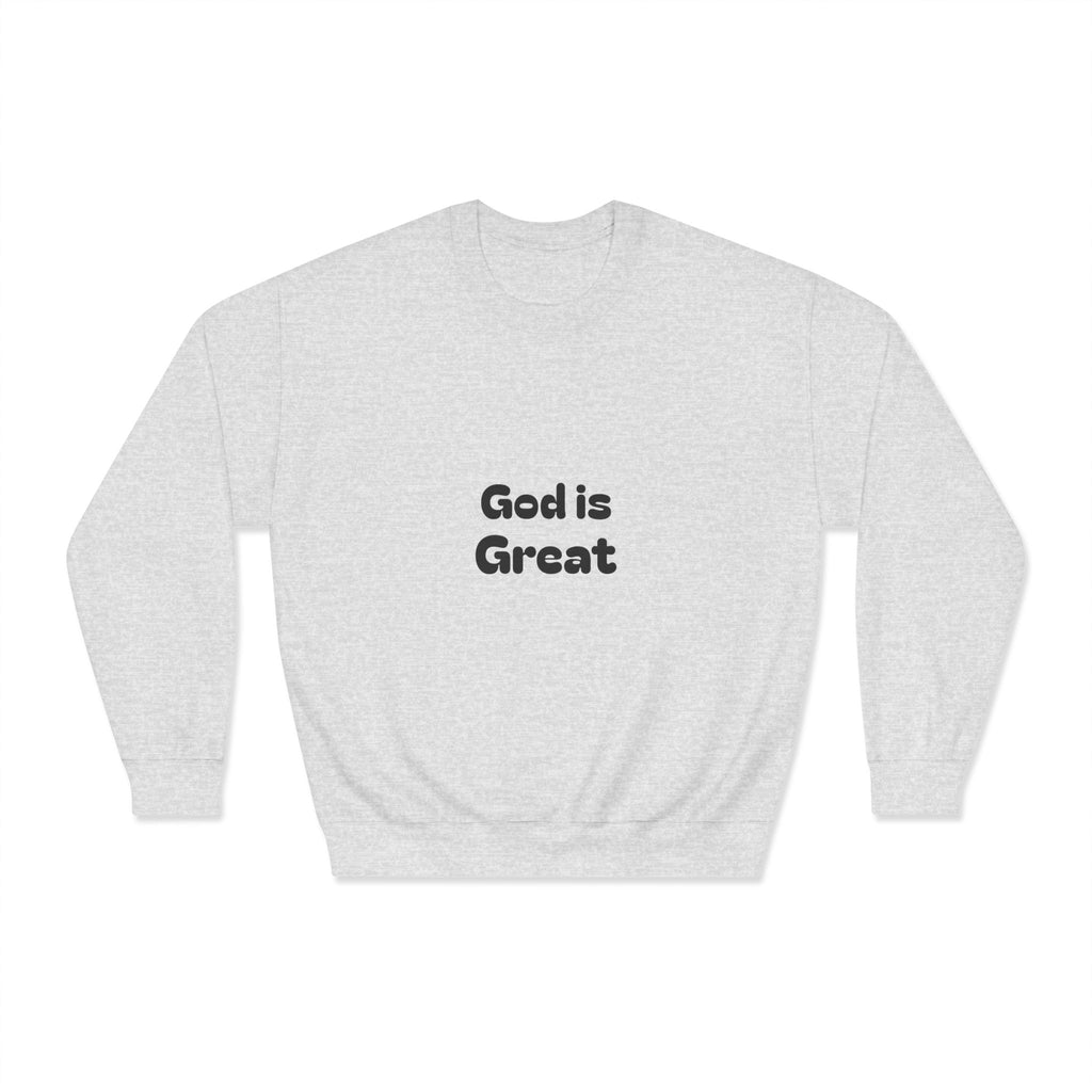 God Is Great Crewneck Sweatshirt — Minimal Faith Graphic Pullover