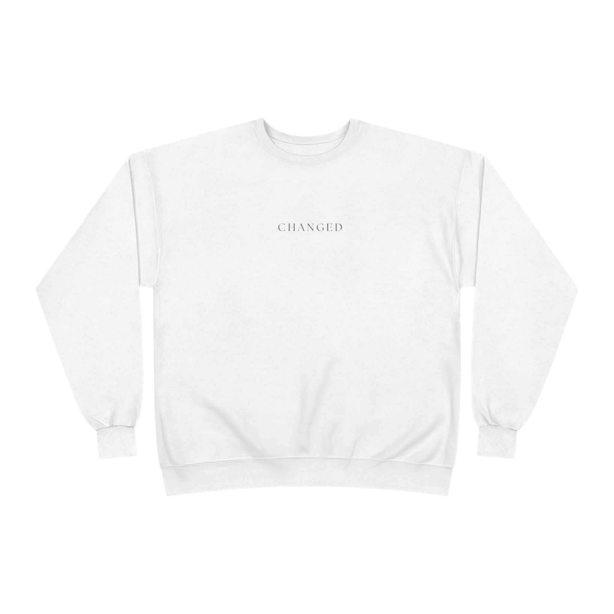 Minimal 'Changed' Crewneck Sweatshirt — Subtle Text Graphic, Eco-Friendly Comfort