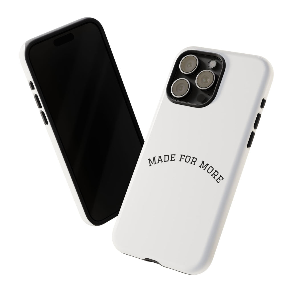 Made For More Tough Phone Case — Minimal Motivational Protective Cover