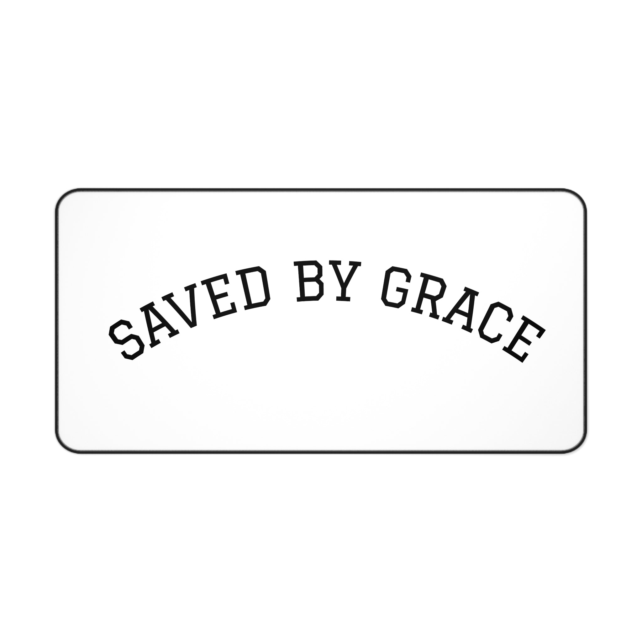 Saved By Grace Desk Mat — Christian Inspirational Desk Pad
