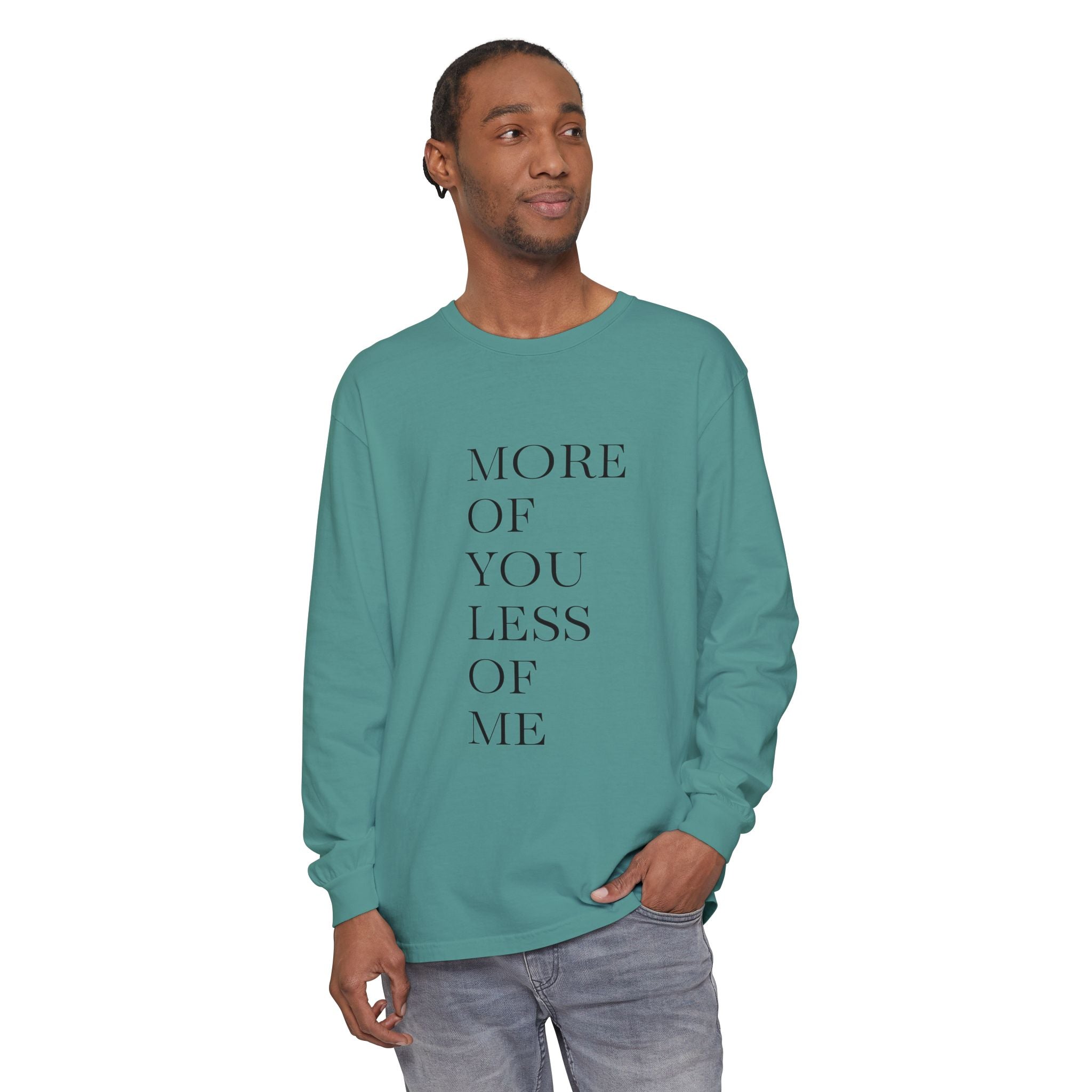 More of You, Less of Me Typography Tee