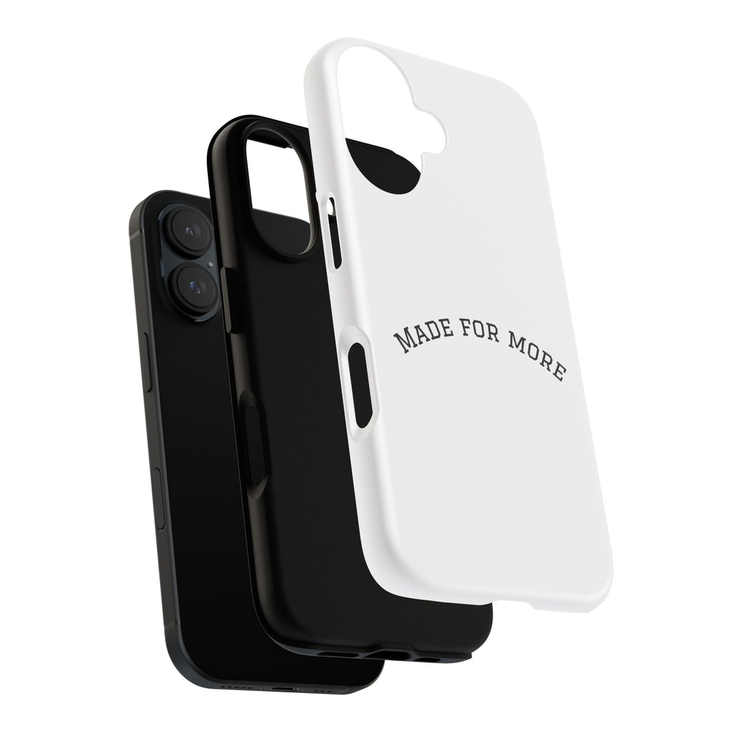 Made For More Tough Phone Case — Minimal Motivational Protective Cover