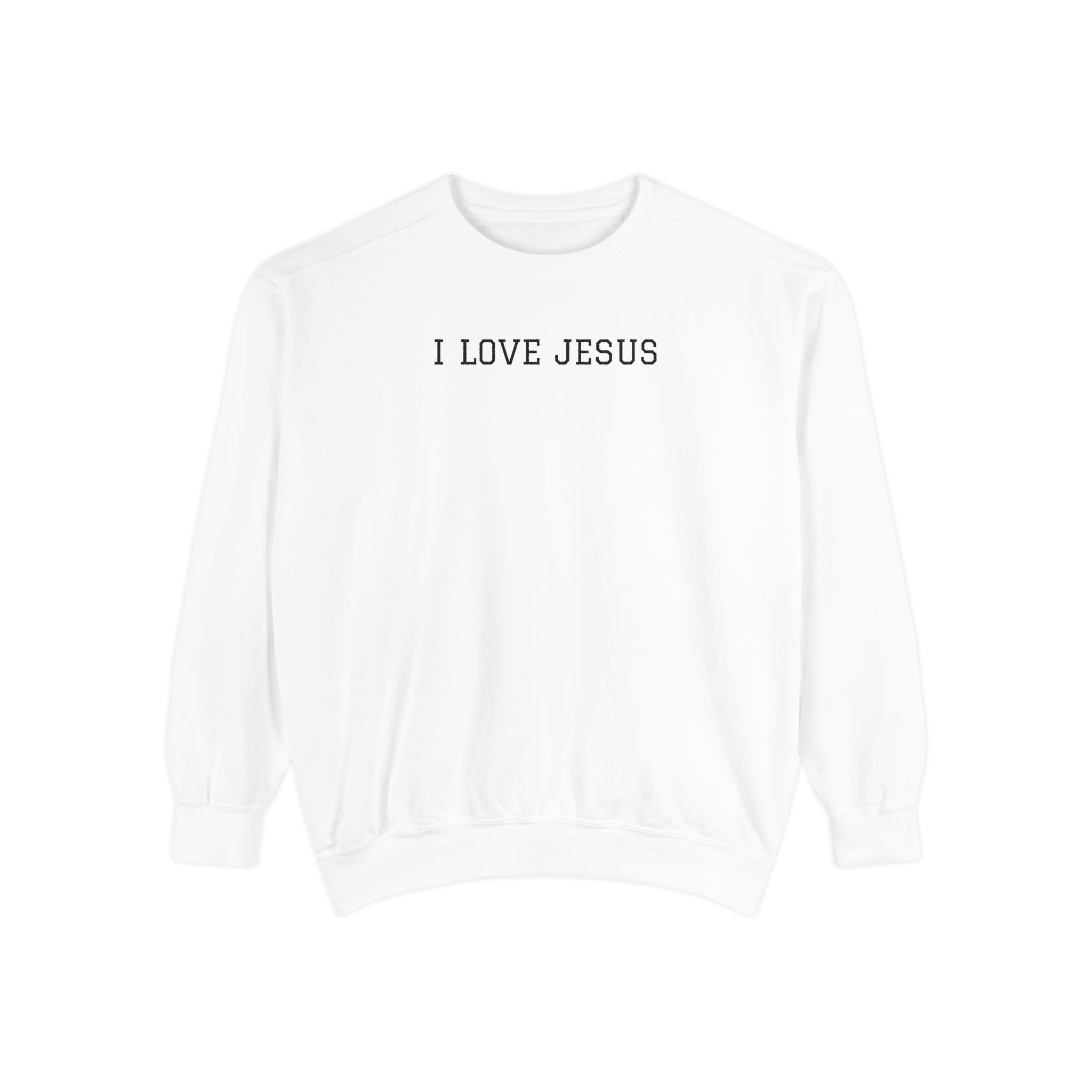 I Love Jesus Minimalist Sweatshirt