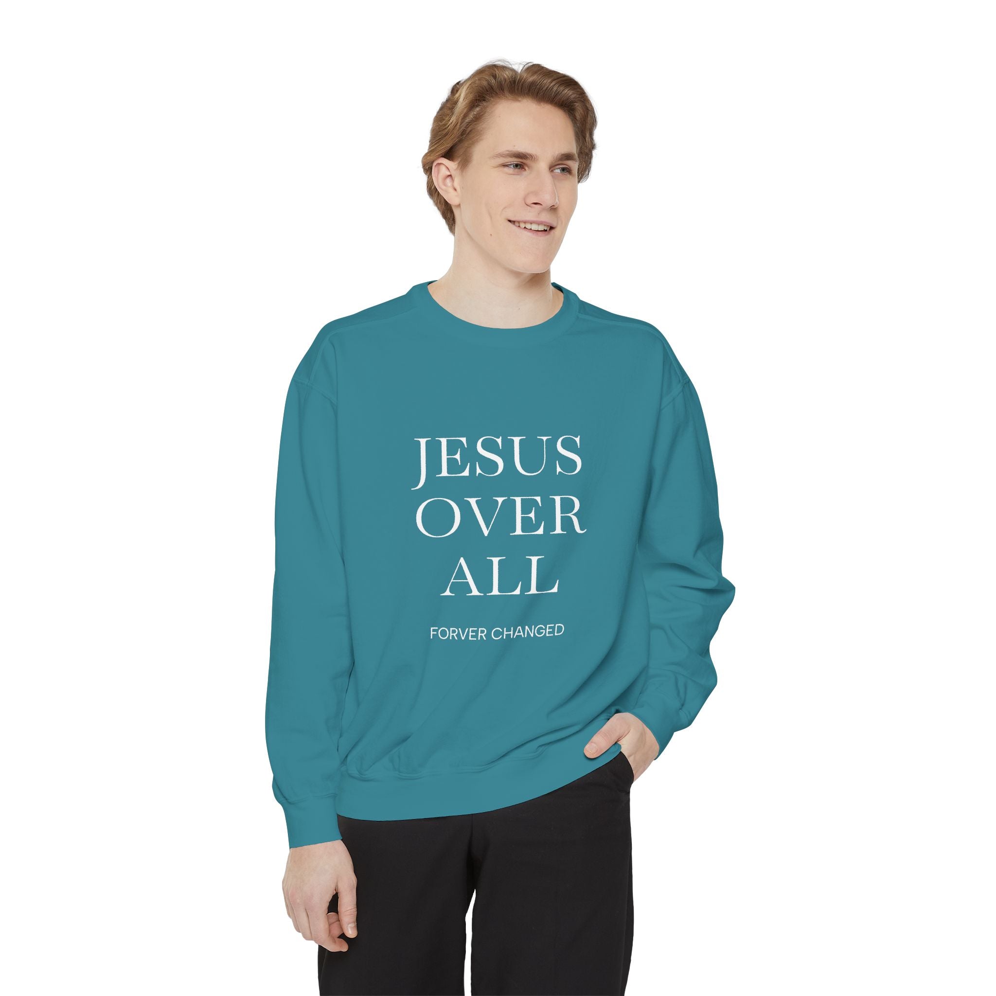 Jesus Over All Sweatshirt Christian Faith Garment-Dyed Crewneck