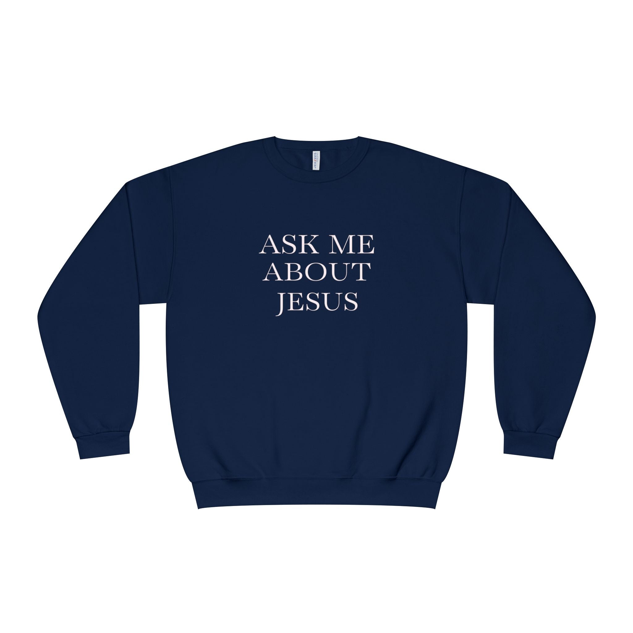Ask Me About Jesus Sweatshirt — Start Conversations with Comfort
