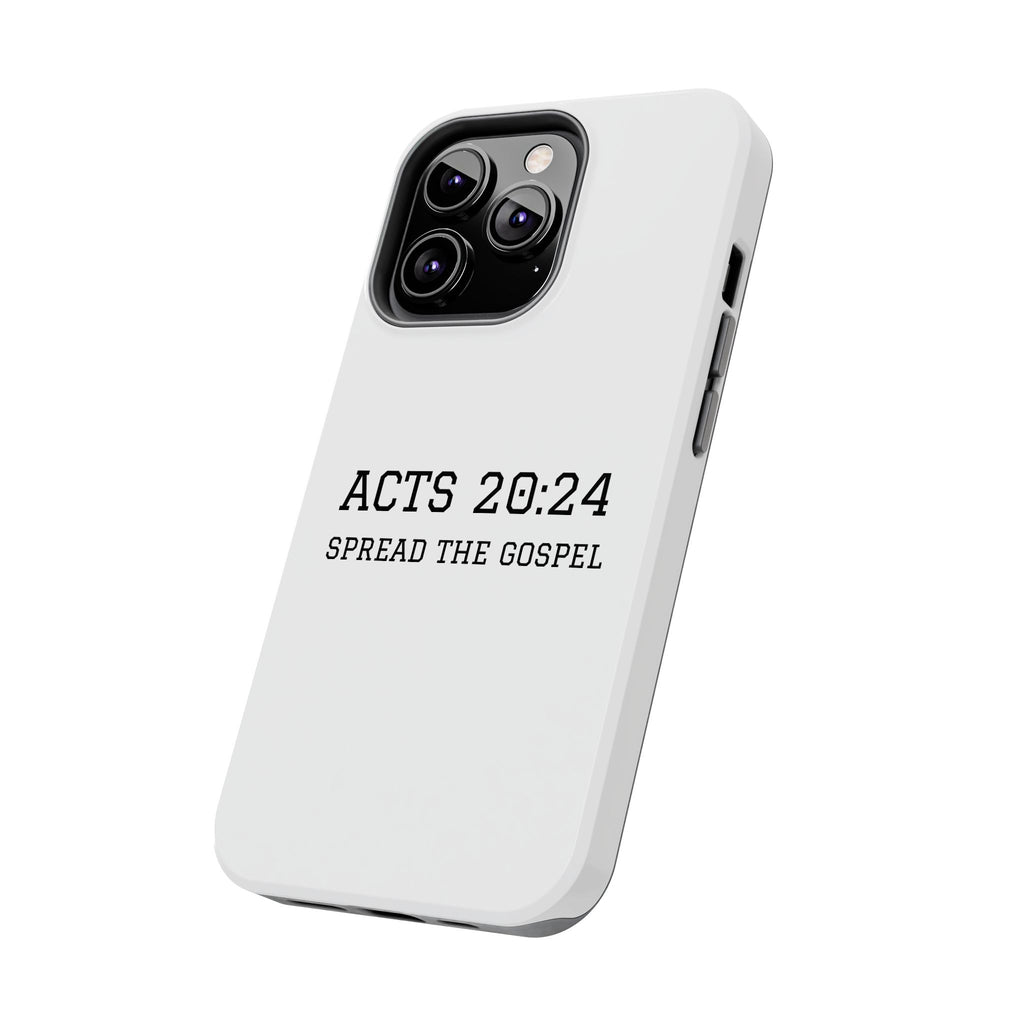 Acts 20:24 'Spread the Gospel' Tough Phone Case — Christian Scripture Protective Case