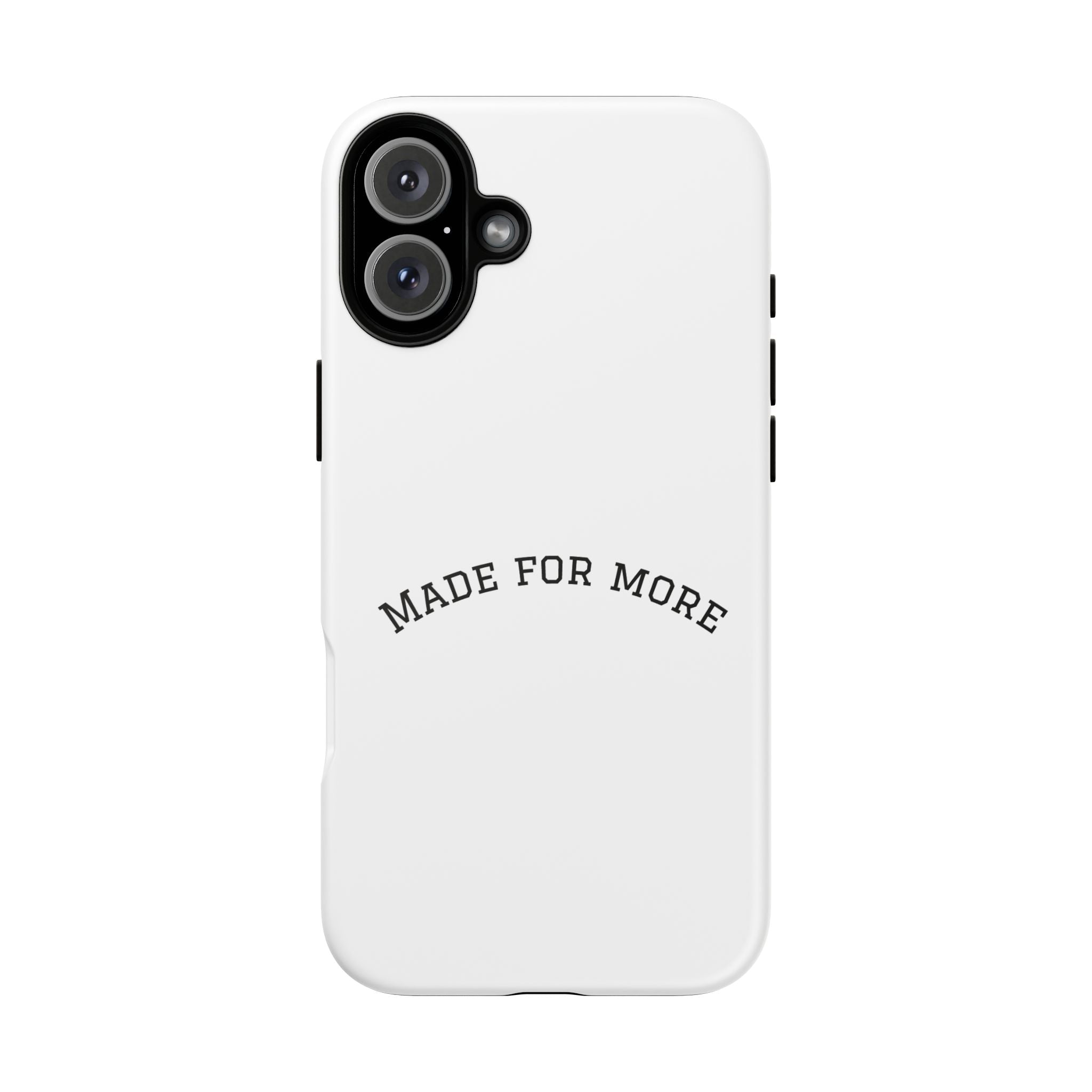 Made For More Tough Phone Case — Minimal Motivational Protective Cover
