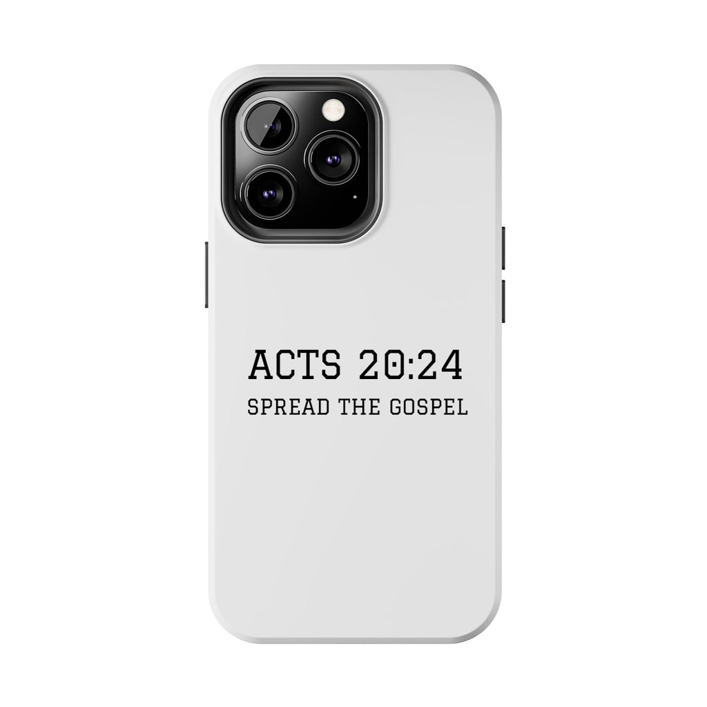 Acts 20:24 'Spread the Gospel' Tough Phone Case — Christian Scripture Protective Case