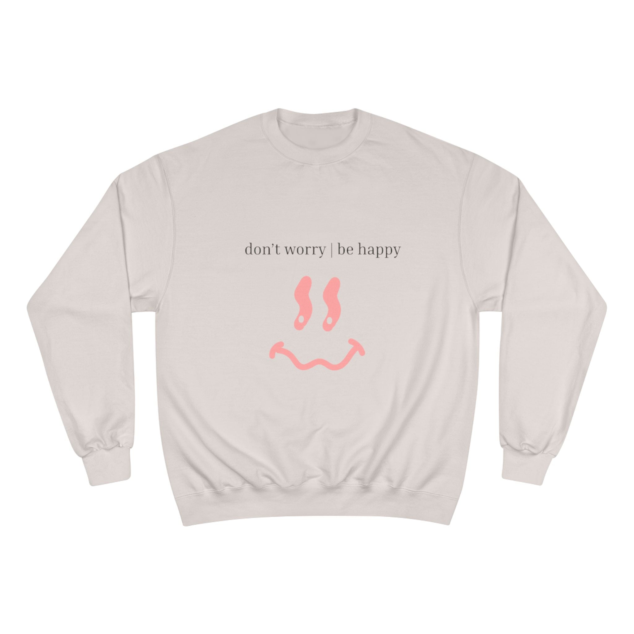 Happy Face Sweatshirt — “don’t worry, be happy” Positive Graphic Crewneck
