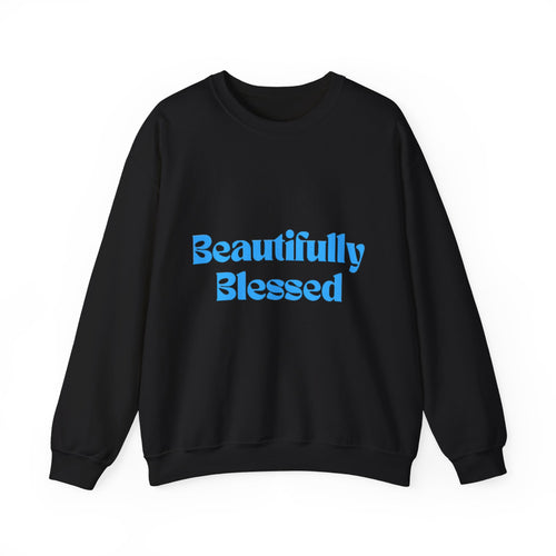 Beautifully Blessed Crewneck Sweatshirt | Inspirational Script, Light Blue Text
