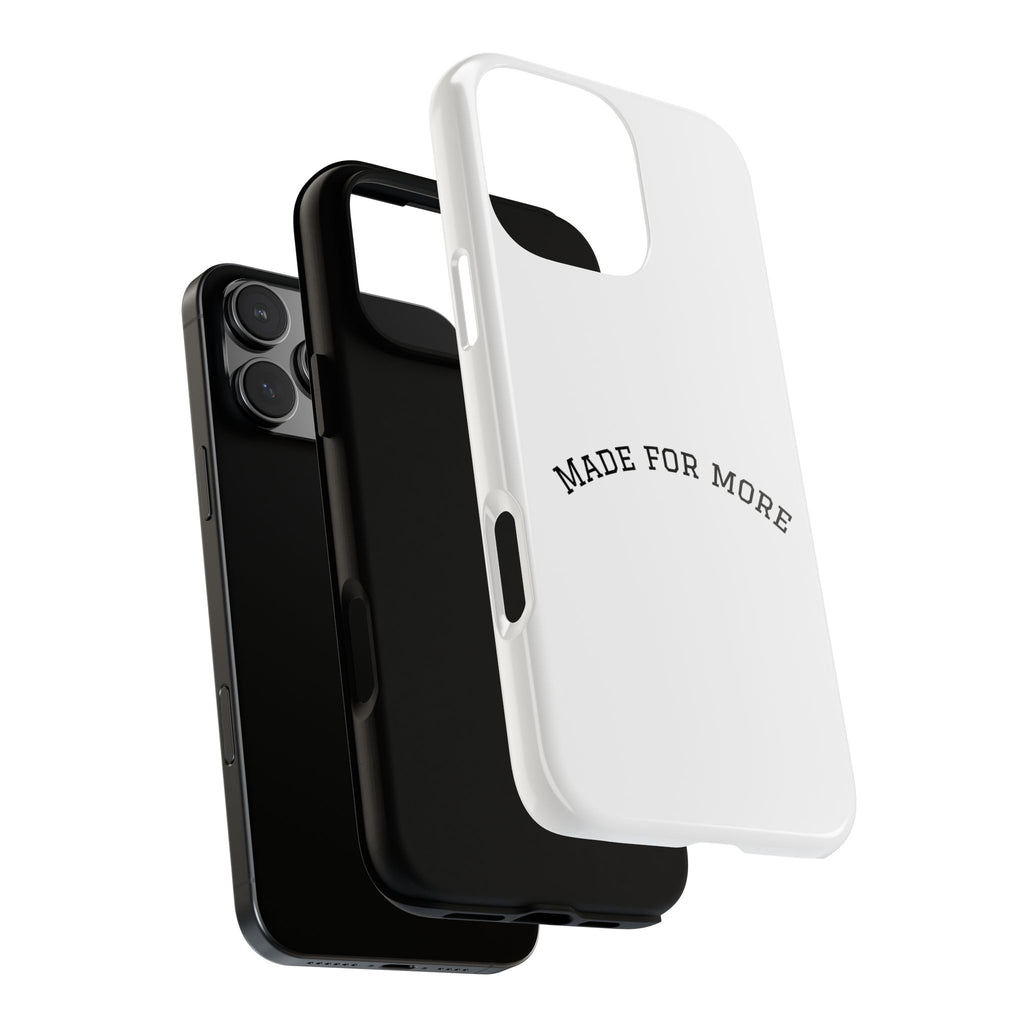 Made For More Tough Phone Case — Minimal Motivational Protective Cover
