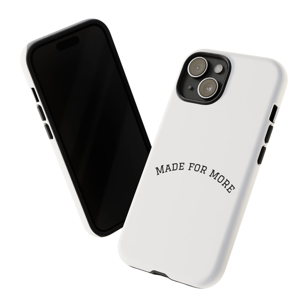 Made For More Tough Phone Case — Minimal Motivational Protective Cover
