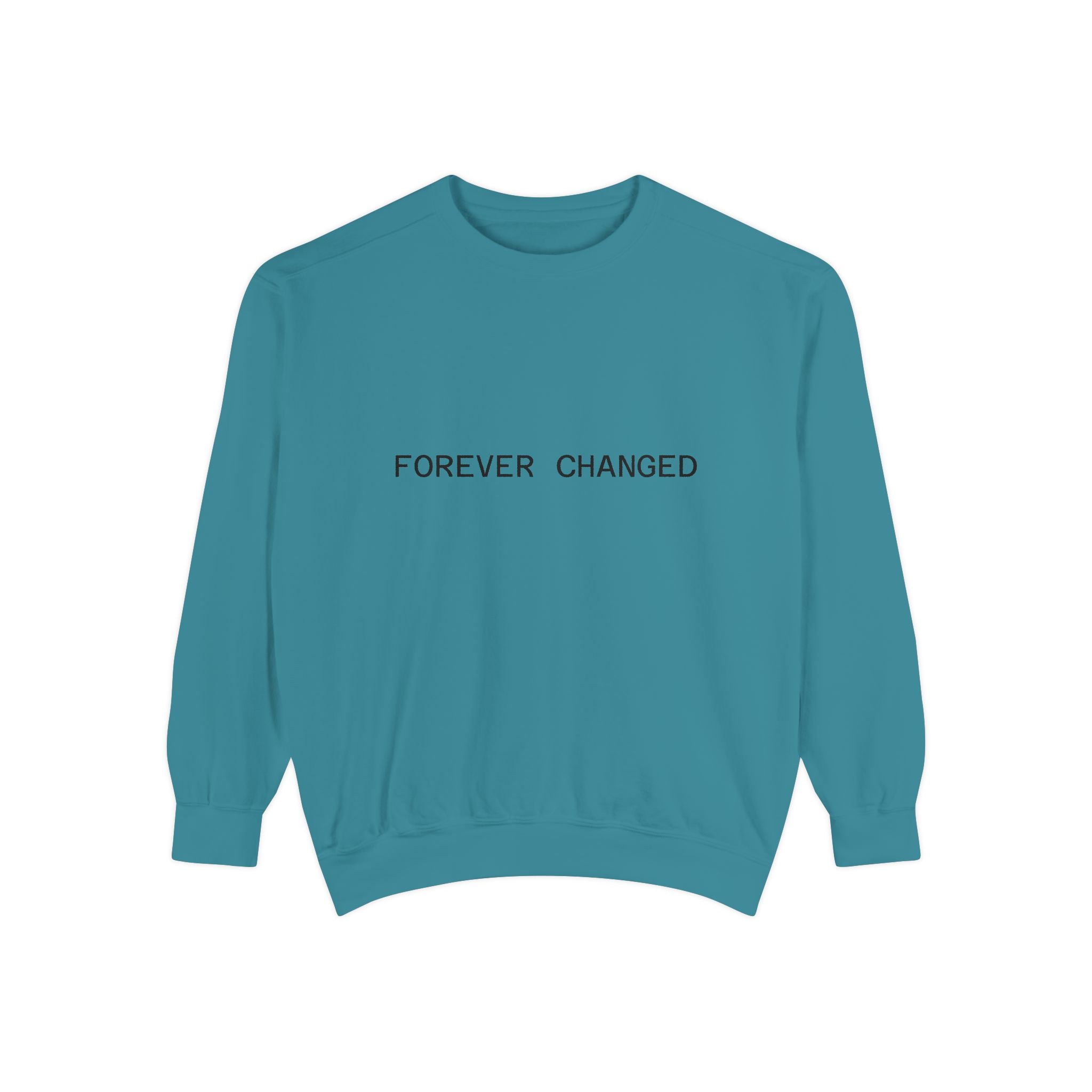 FOREVER CHANGED sweatshirt | minimal text crewneck