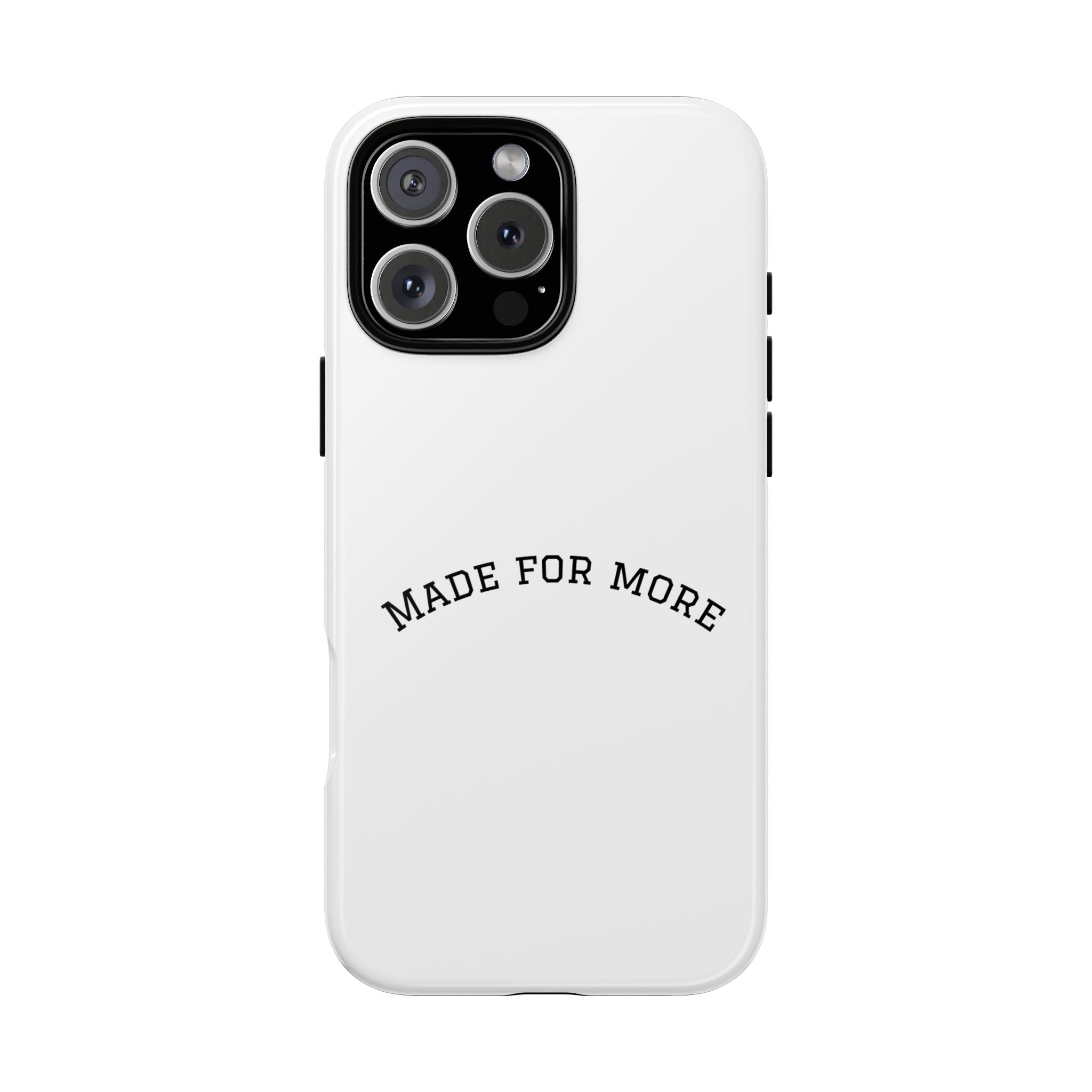 Made For More Tough Phone Case — Minimal Motivational Protective Cover