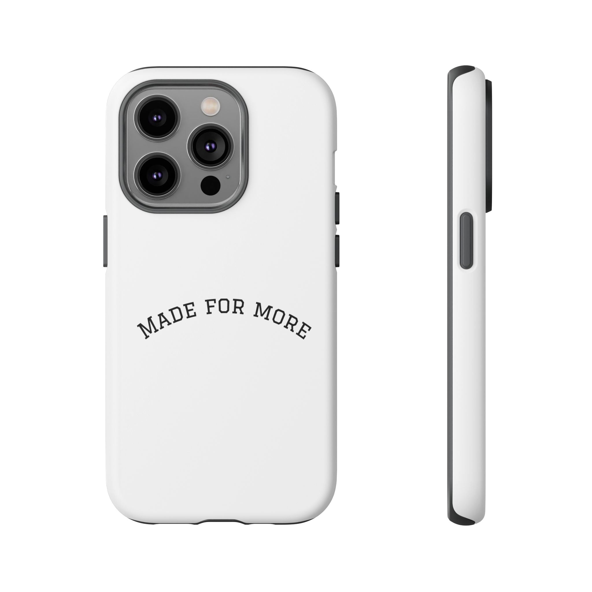 Made For More Tough Phone Case — Minimal Motivational Protective Cover