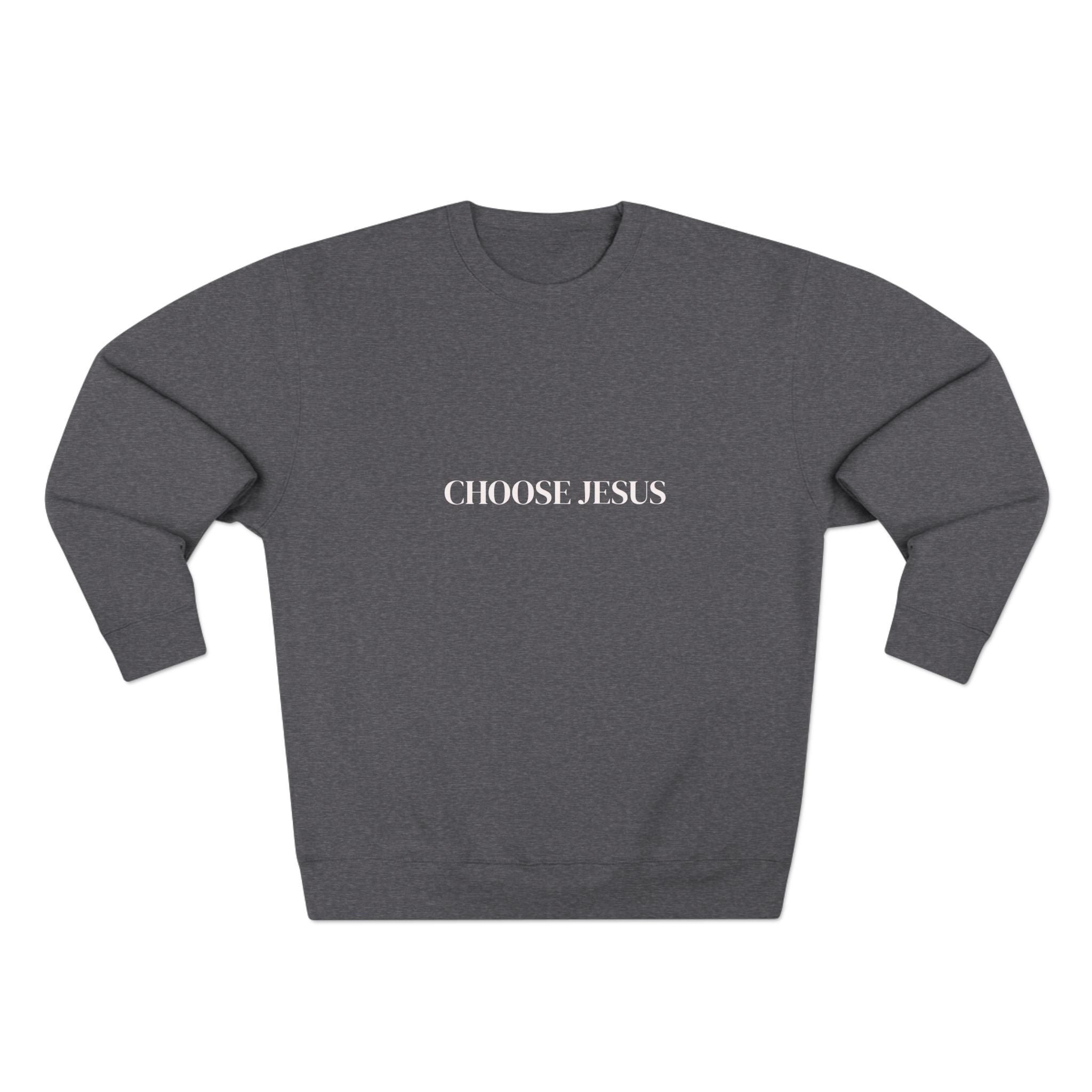 Choose Jesus Sweatshirt  Minimalist Christian Crewneck