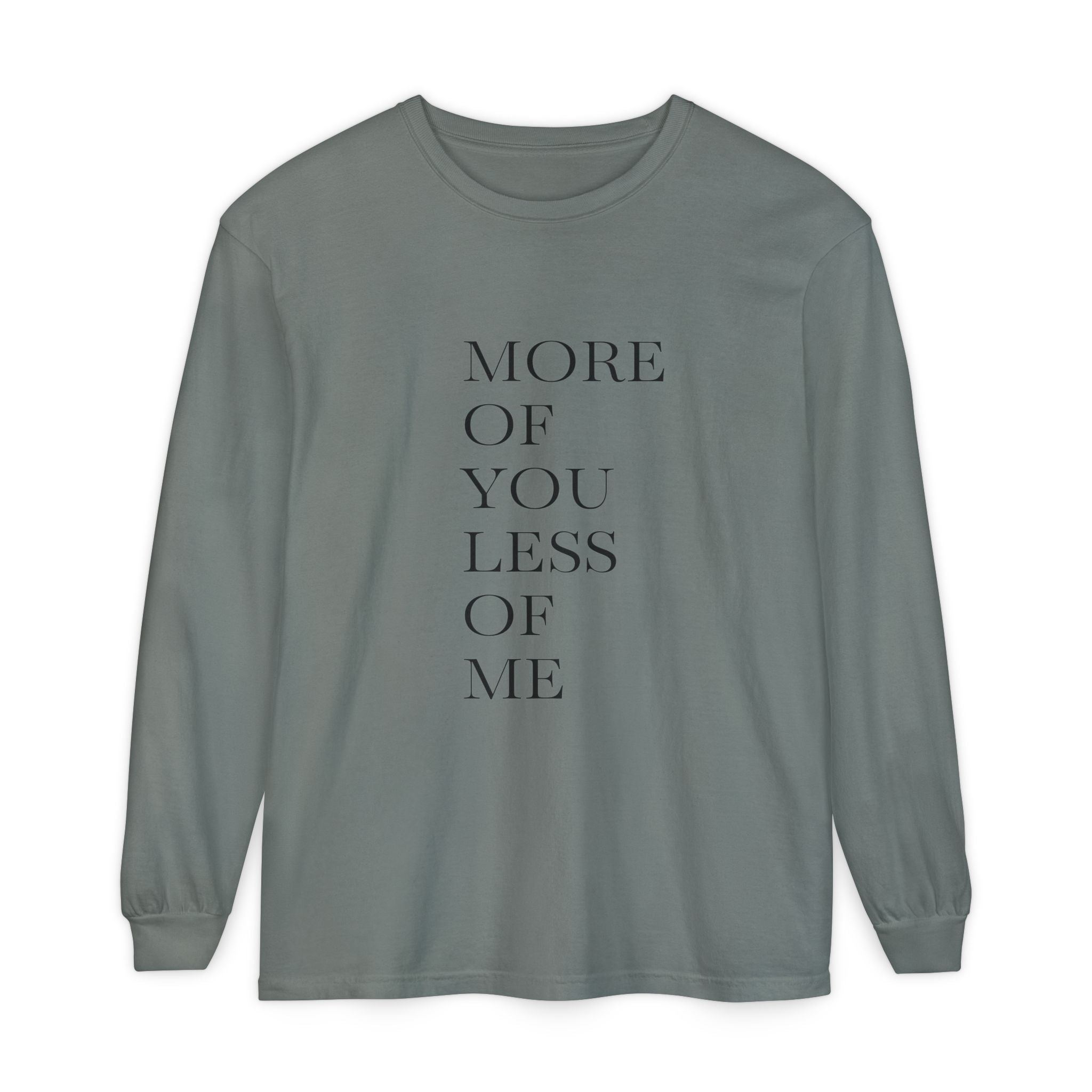 More of You, Less of Me Typography Tee
