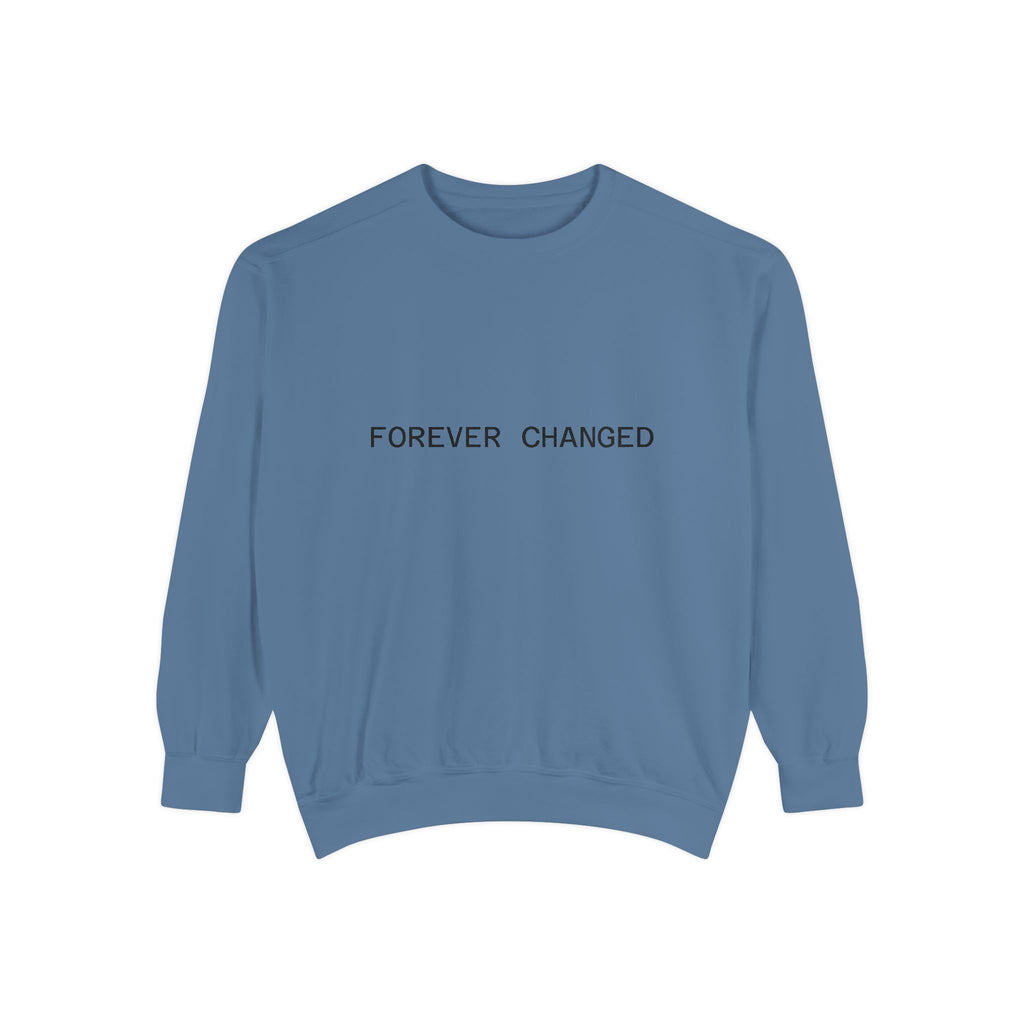 FOREVER CHANGED sweatshirt | minimal text crewneck