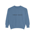 FOREVER CHANGED sweatshirt | minimal text crewneck