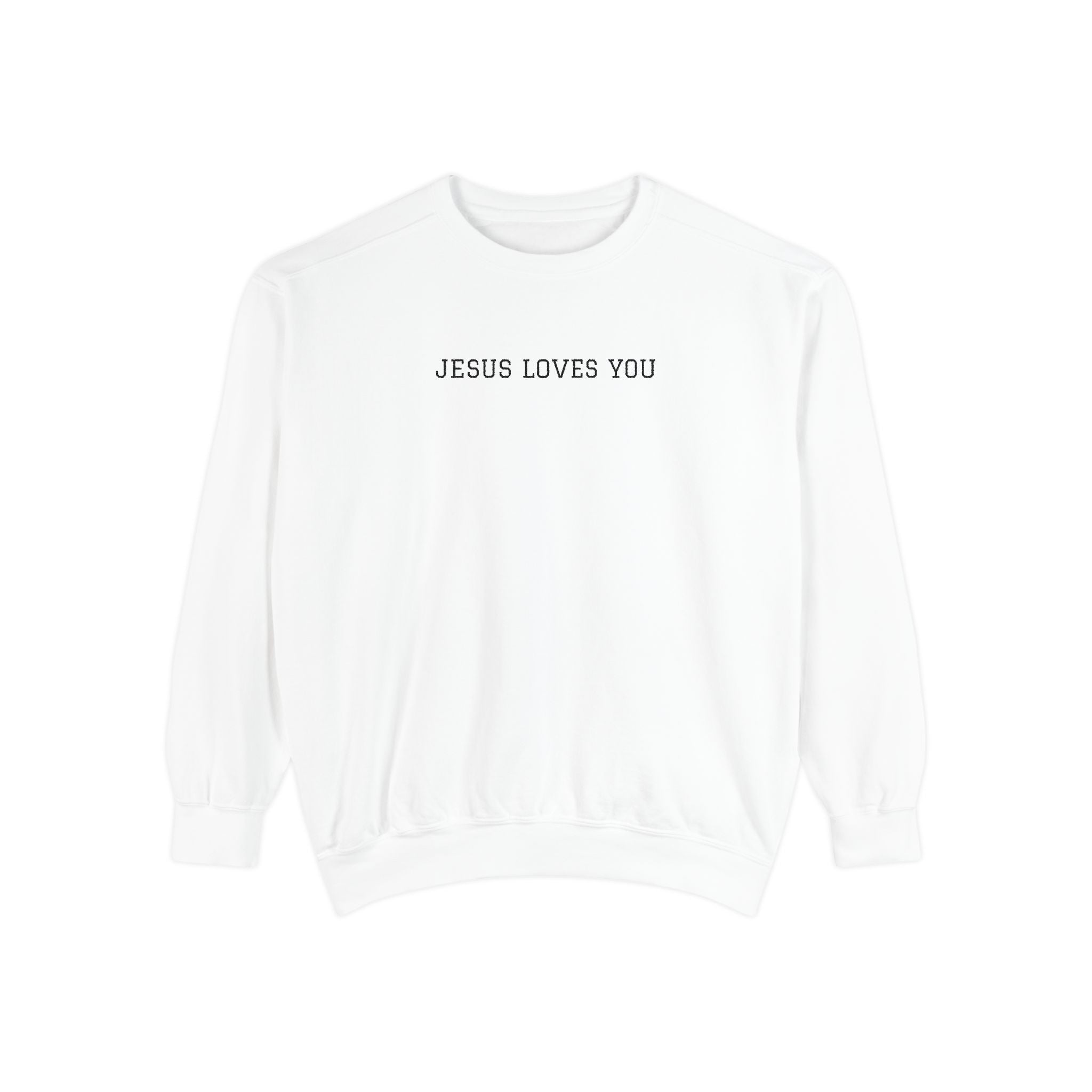 Jesus Loves You Minimalist Sweatshirt
