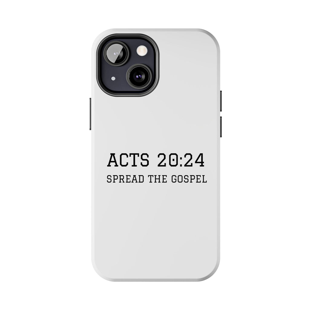Acts 20:24 'Spread the Gospel' Tough Phone Case — Christian Scripture Protective Case
