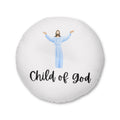 Round Tufted Floor Pillow — "Child of God" Christian Decor