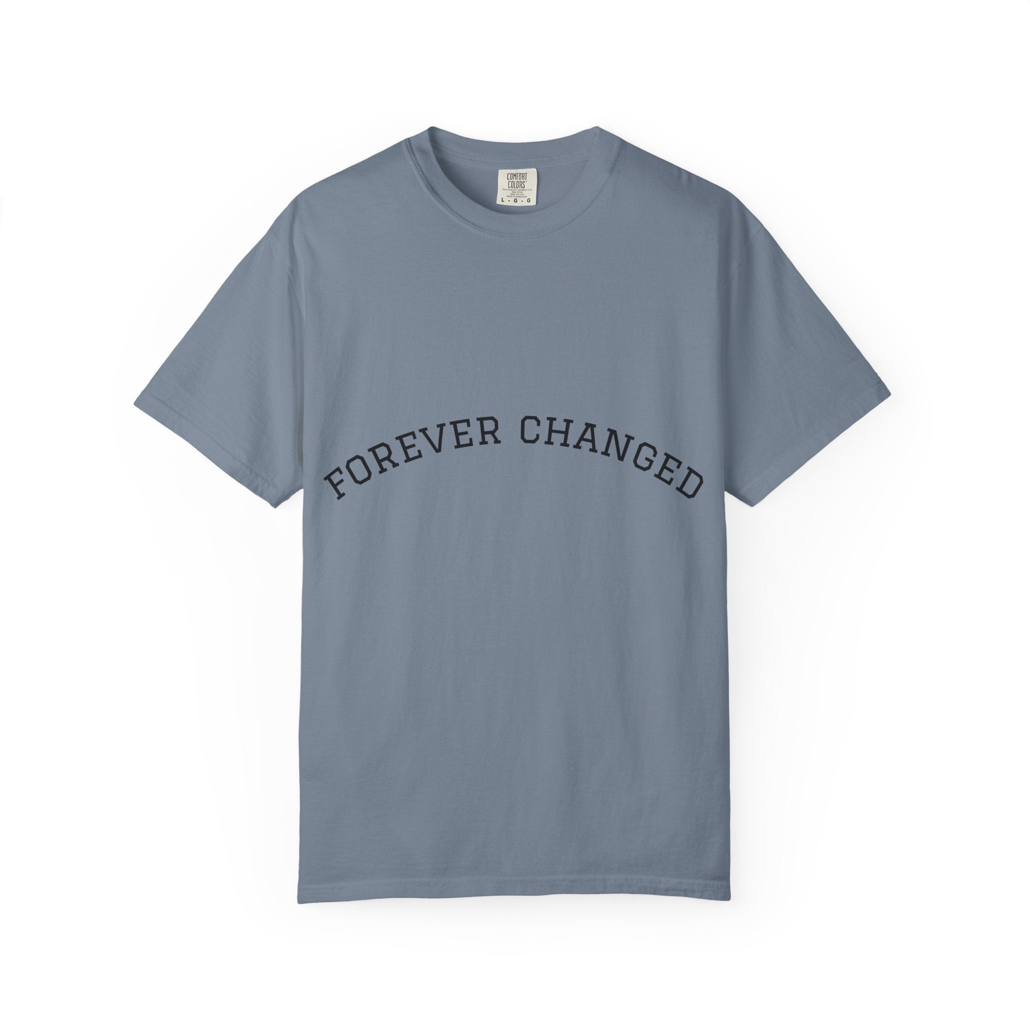Forever Changed T-shirt Minimalist Curved Text Tee