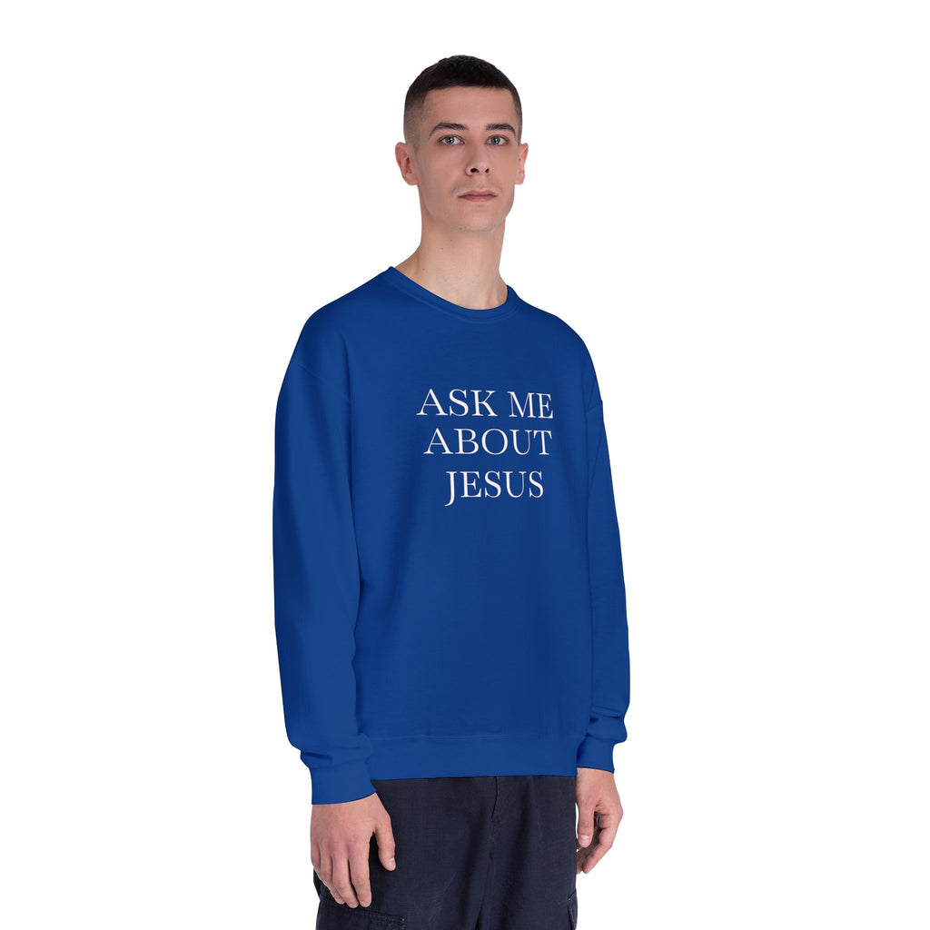 Ask Me About Jesus Sweatshirt — Start Conversations with Comfort