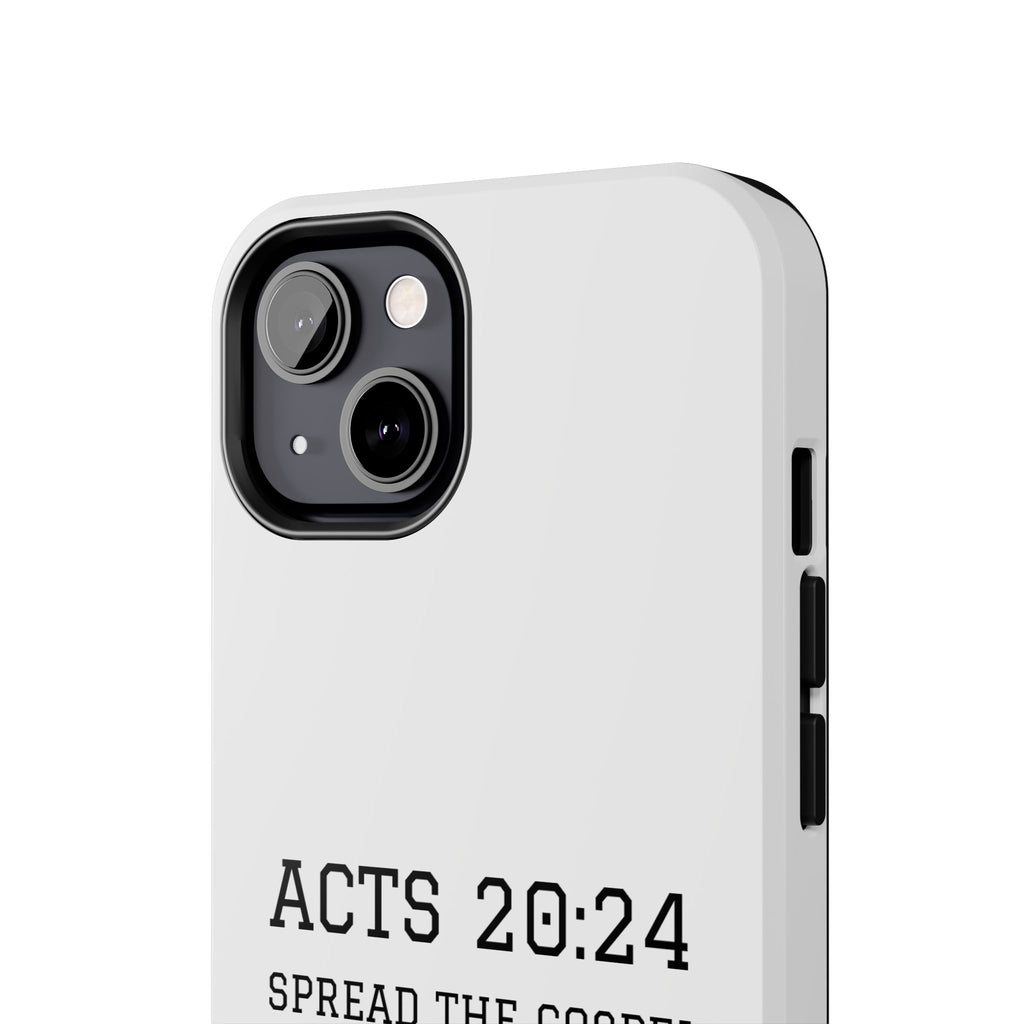 Acts 20:24 'Spread the Gospel' Tough Phone Case — Christian Scripture Protective Case