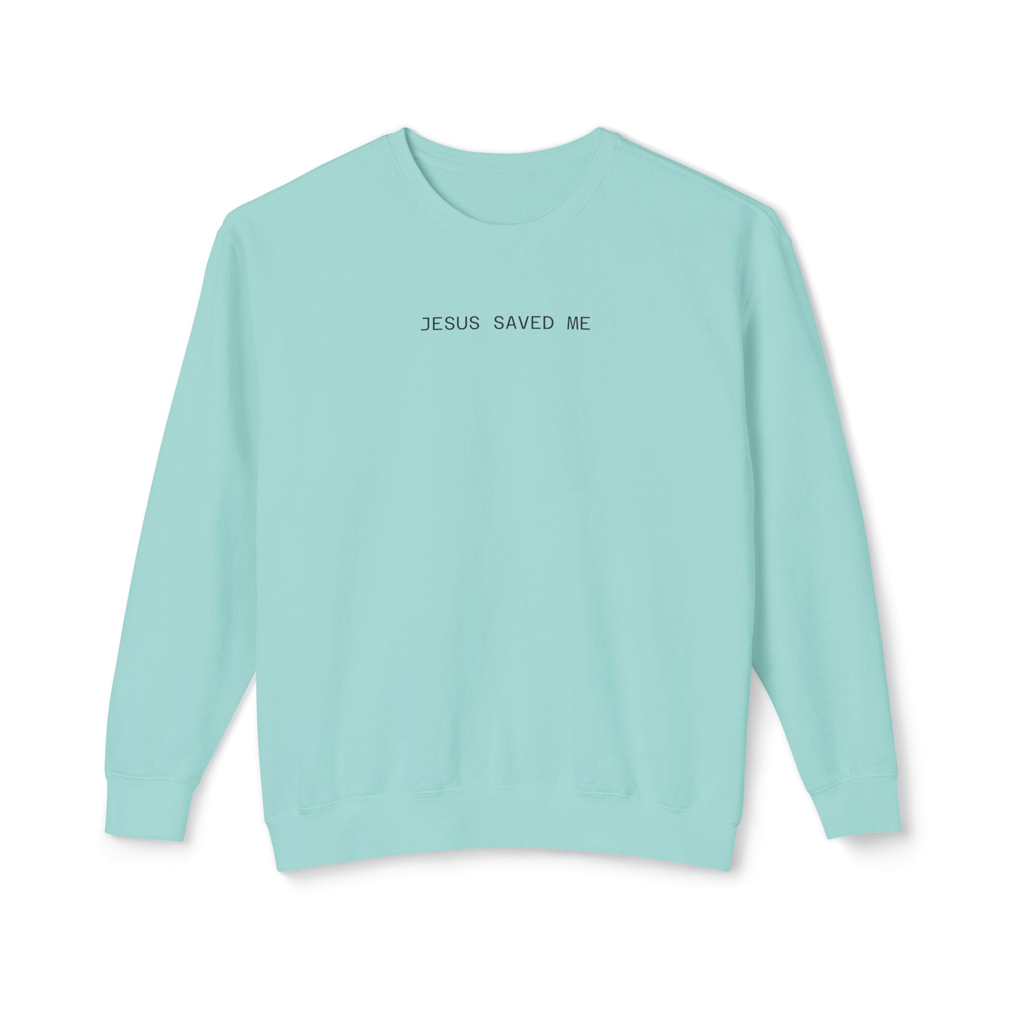 Jesus Saved Me Crewneck Minimalist Sweatshirt
